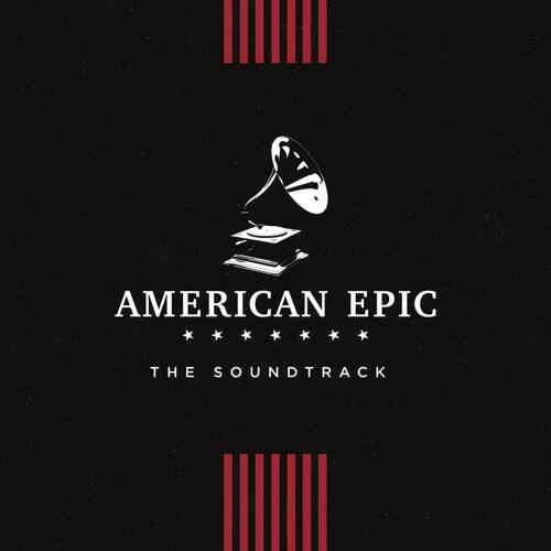 AMERICAN EPIC  
THE SOUNDTRACK