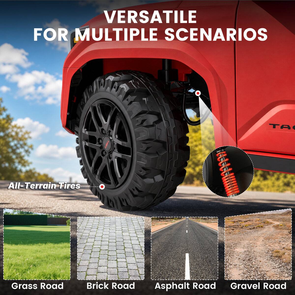 VERSATILE FOR MULTIPLE SCENARIOS

All-Terrain Tires

Grass Road
Brick Road
Asphalt Road
Gravel Road
