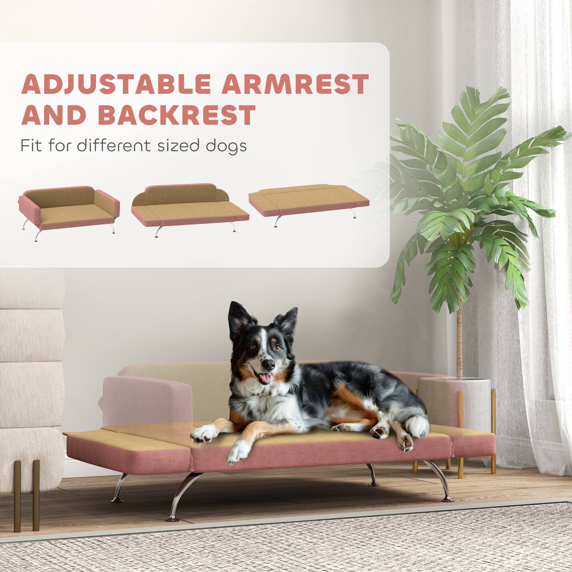 ADJUSTABLE ARMREST AND BACKREST  
Fit for different sized dogs