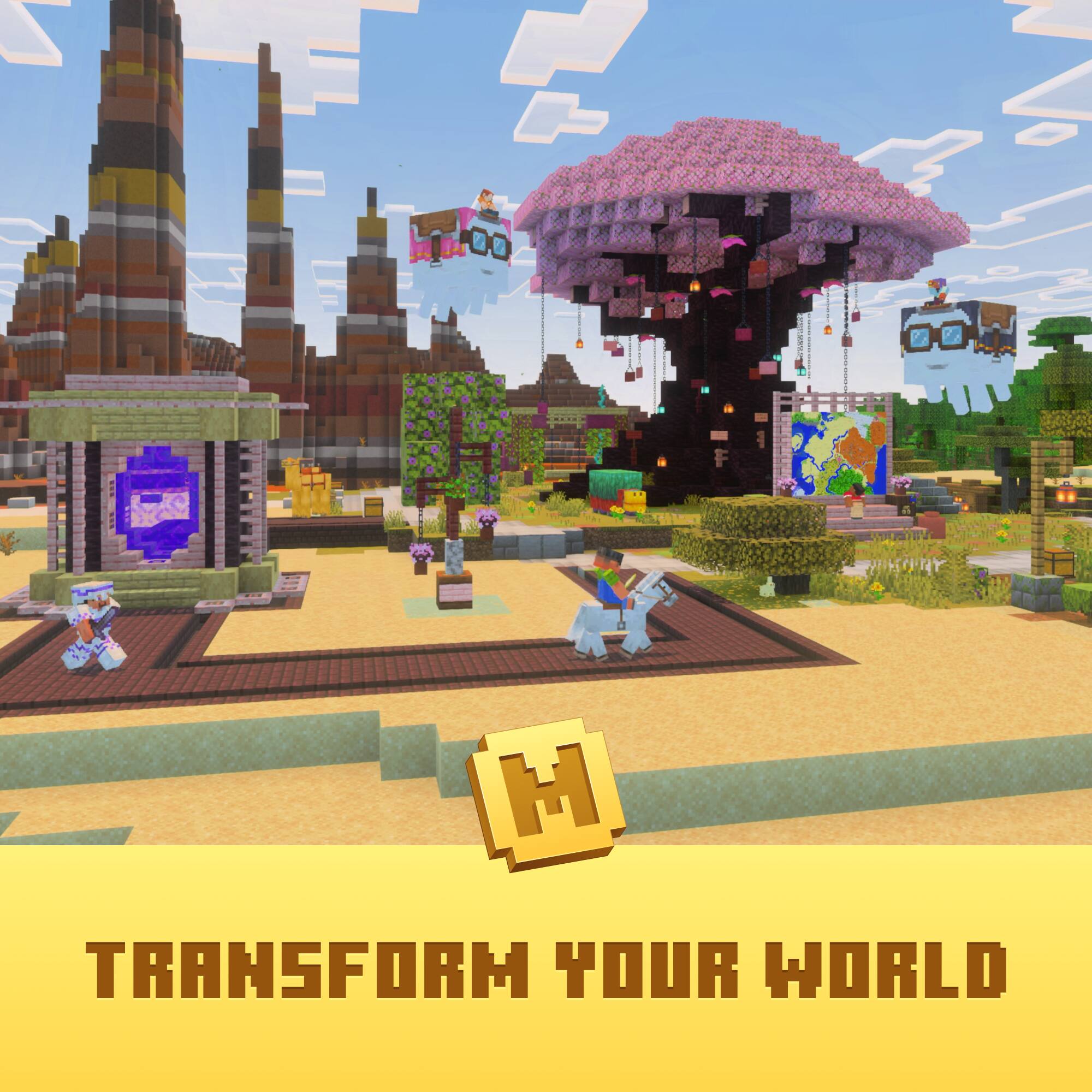 TRANSFORM YOUR WORLD