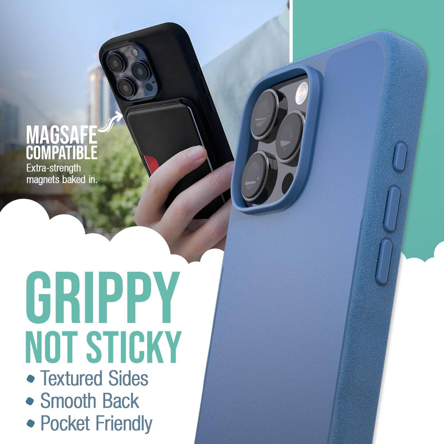 MAGSAFE COMPATIBLE  
Extra-strength magnets baked in.  

GRIPPY NOT STICKY  
Textured Sides  
Smooth Back  
Pocket Friendly