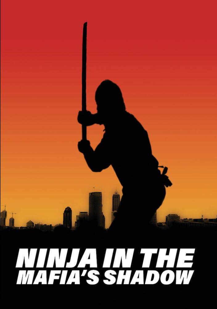 Front. Ninja in the Mafia's Shadow (MOD) (DVD Movie).