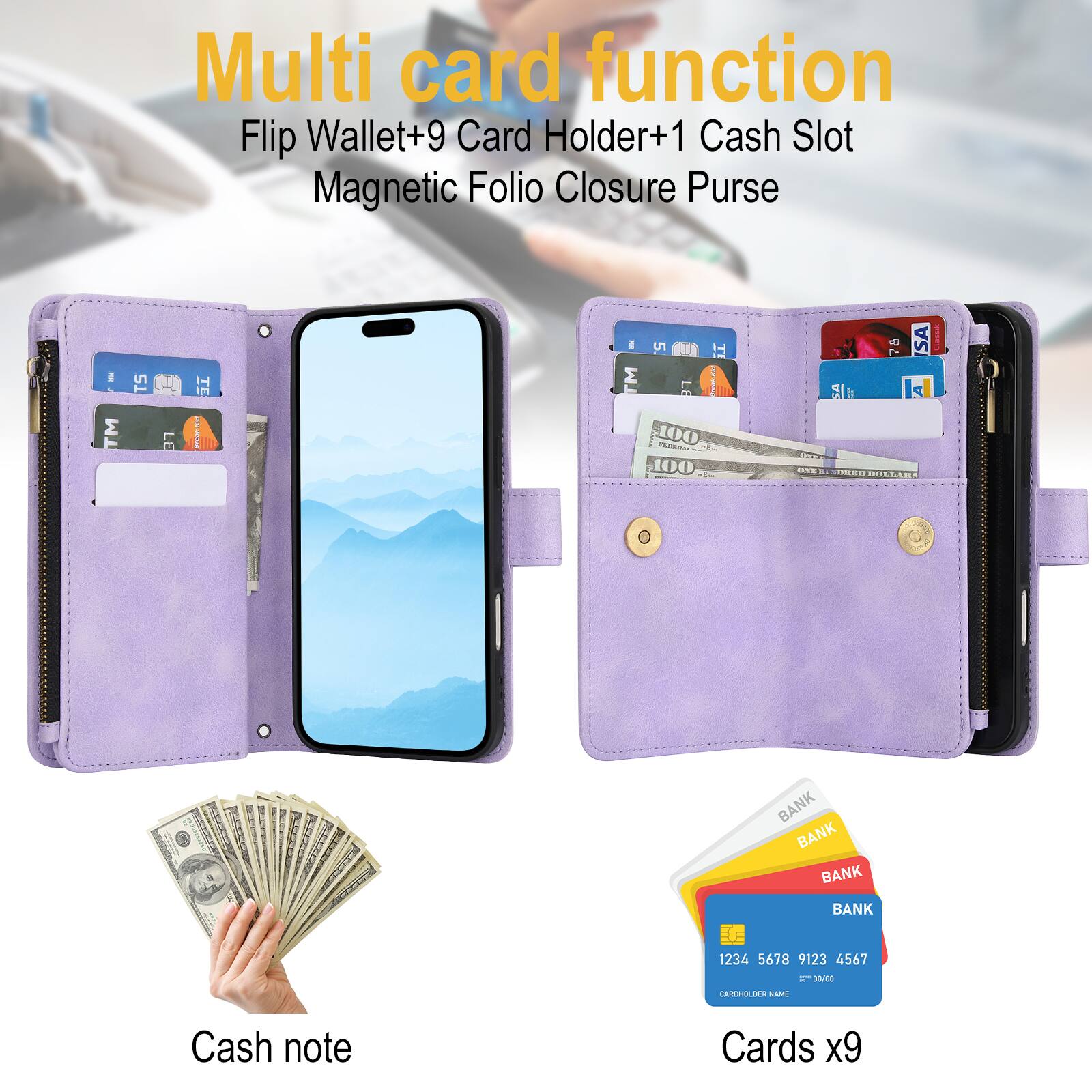 Multi card function  
Flip Wallet+9 Card Holder+1 Cash Slot Magnetic Folio Closure Purse  

Cash note  
Cards x9
