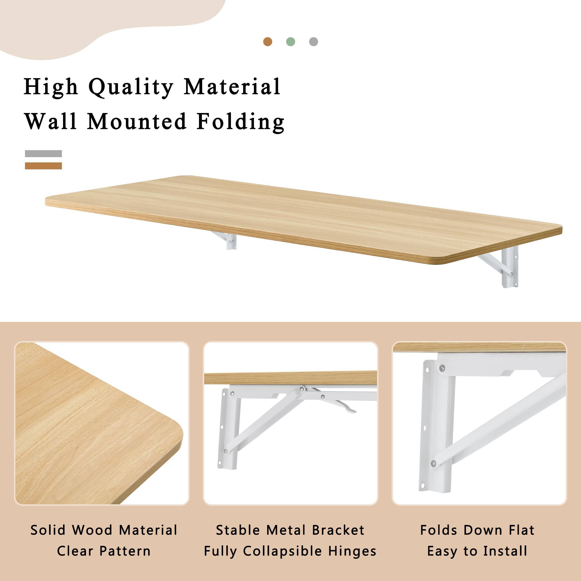 High Quality Material Wall Mounted Folding

- Solid Wood Material
- Clear Pattern
- Stable Metal Bracket
- Fully Collapsible Hinges
- Folds Down Flat
- Easy to Install