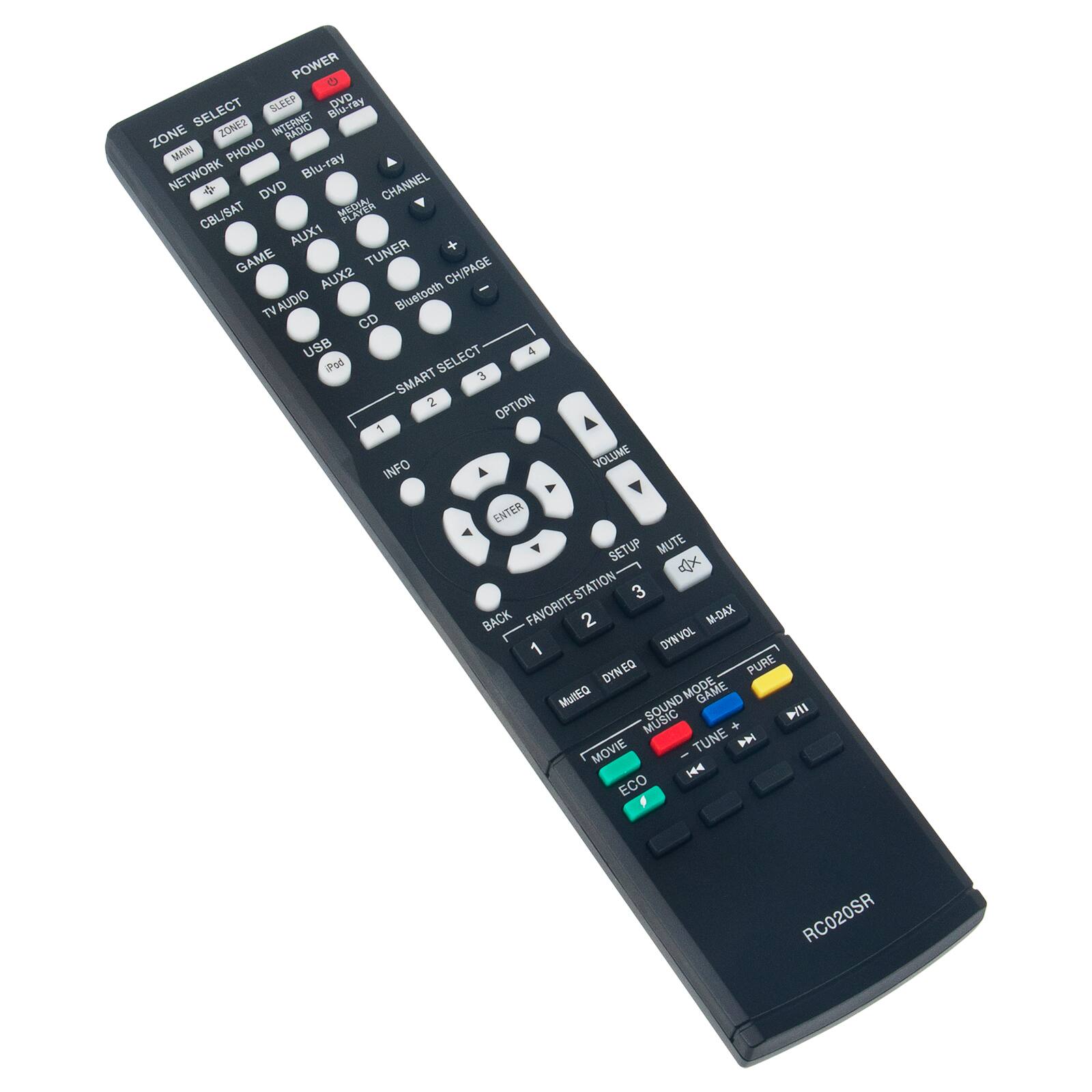 POWER  
DVD  
ZONE SELECT  
ZONE2  
SLEEP  
INTERNET  
PHONO  
NETWORK  
CBL/SAT  
DVD  
Blu-ray  
AUX1  
AUX2  
TUNER  
GAME  
TV AUDIO  
CD  
USB  
SMART SELECT  
1  
2  
3  
4  
OPTION  
INFO  
ENTER  
SETUP  
MUTE  
VOLUME  
MUTE  
WHITE  
BACK  
FAVORITE  
1  
2  
3  
4  
FAVORITE STATION  
1  
2  
3  
4  
DYN'VOL  
M-DAX  
PURE  
DYN'EQ  
MUSIC  
MOVIE  
ECO  
TUNE  
RC020SR
