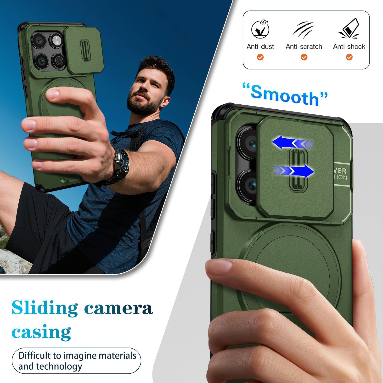 Anti-dust  
Anti-scratch  
Anti-shock  
"Smooth"  
VER TION  
Sliding camera casing  
Difficult to imagine materials and technology