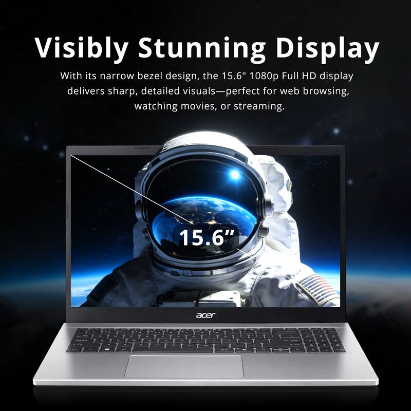 Visibly Stunning Display

With its narrow bezel design, the 15.6" 1080p Full HD display delivers sharp, detailed visuals—perfect for web browsing, watching movies, or streaming.