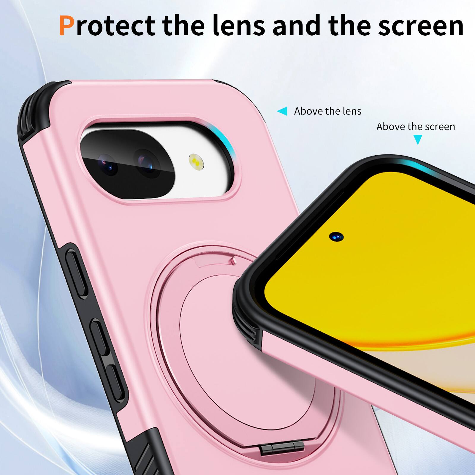 Protect the lens and the screen

Above the lens

Above the screen
