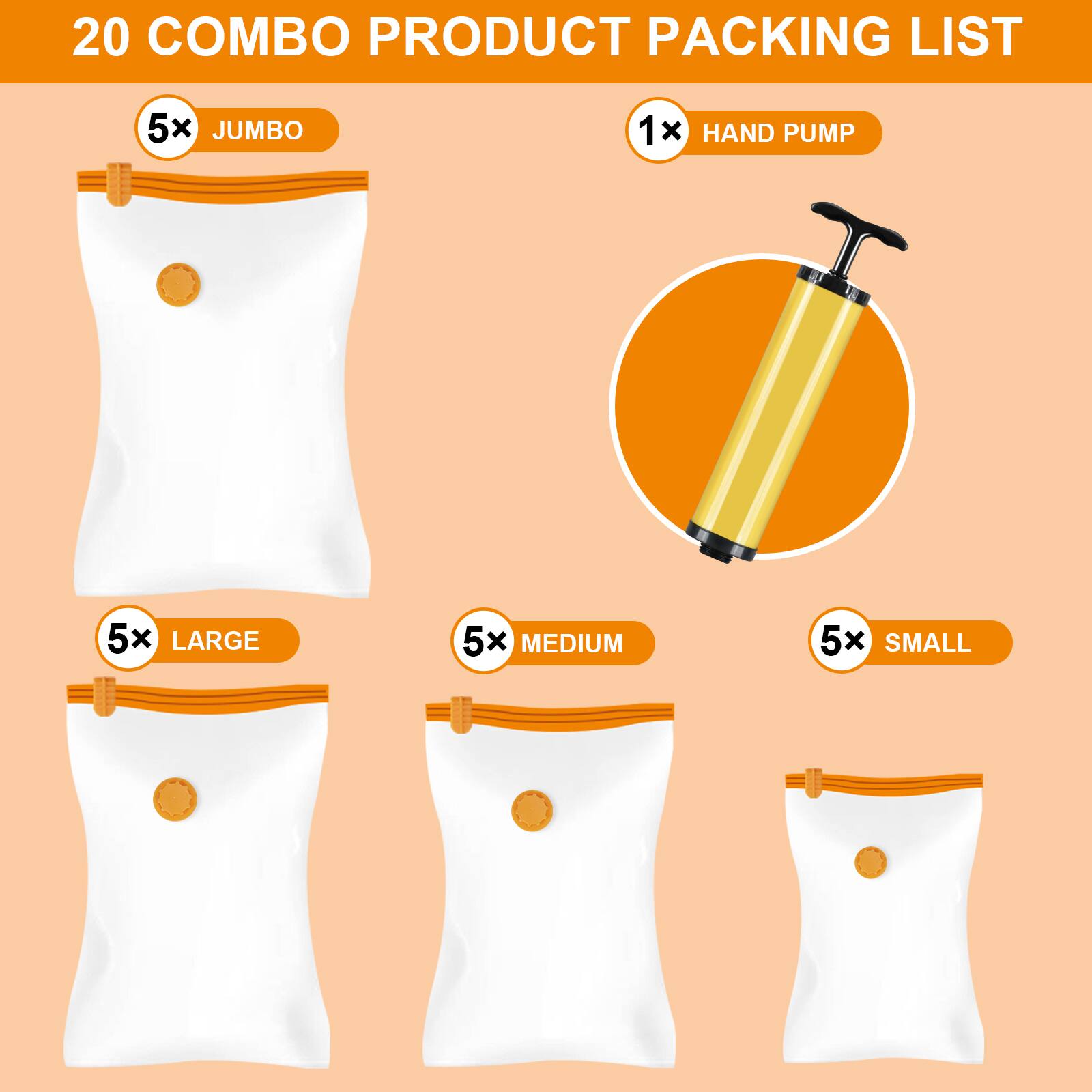 20 COMBO PRODUCT PACKING LIST

- 5x JUMBO
- 1x HAND PUMP
- 5x LARGE
- 5x MEDIUM
- 5x SMALL