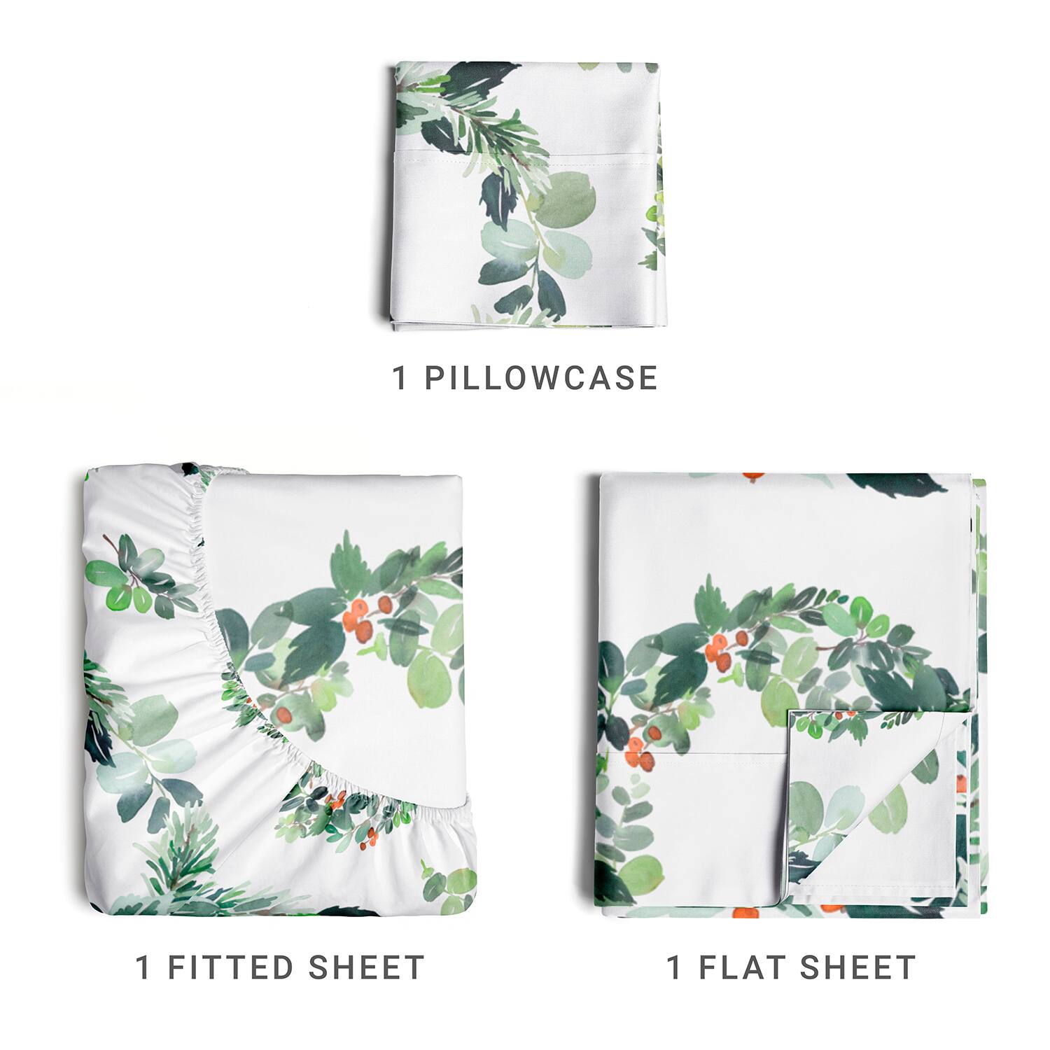 1 PILLOWCASE  
1 FITTED SHEET  
1 FLAT SHEET
