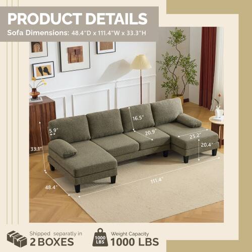 PRODUCT DETAILS  
Sofa Dimensions: 48.4"D x 111.4"W x 33.3"H  
16.5" 5.9" 33.1" 20.9" 25.2" 20.4% 48.4" 111.4"  
Shipped separately in 2 BOXES  
Weight Capacity 1000 LBS