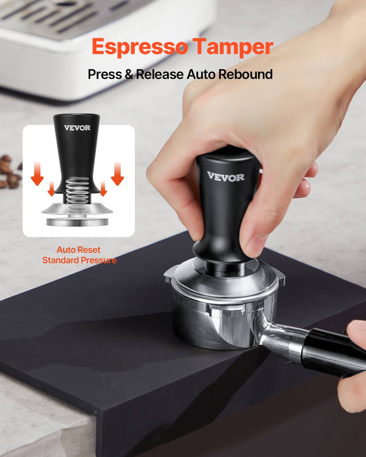 Espresso Tamper  
Press & Release Auto Rebound  

VEVOR  
Auto Reset  
Standard Pressure