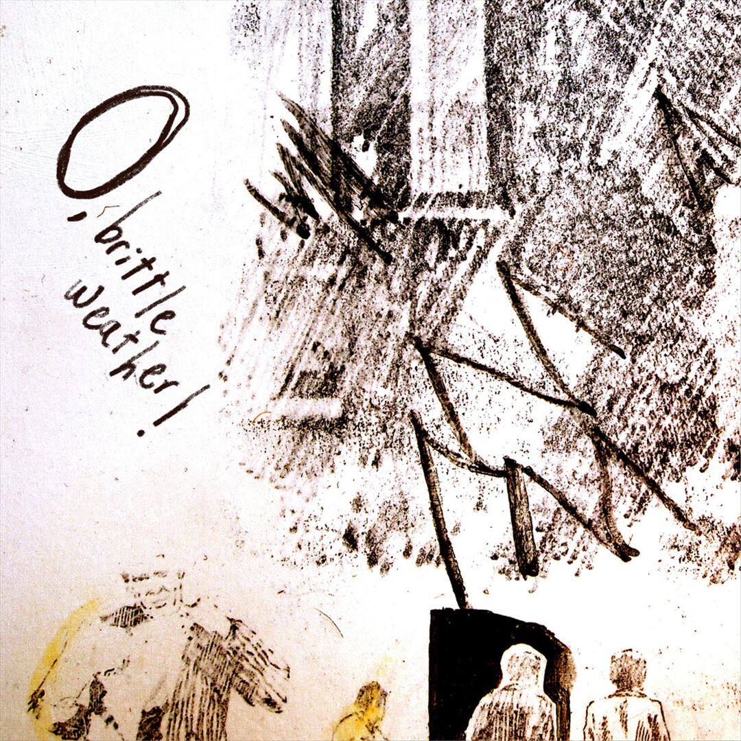 Front. O, Brittle Weather! [LP].