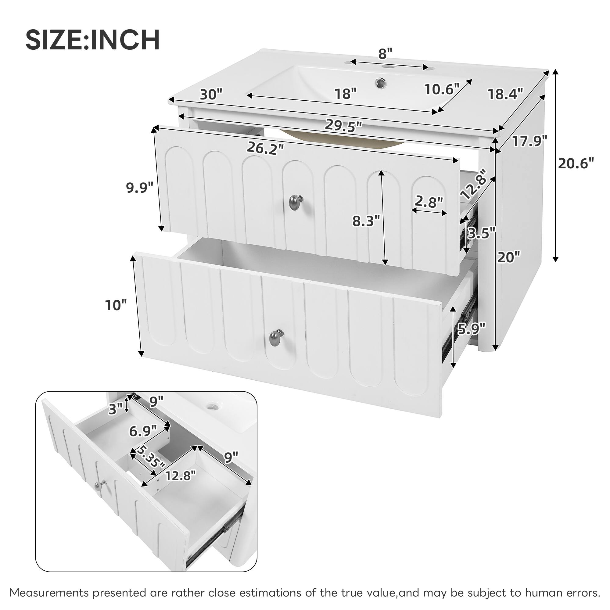 SIZE: INCH  
8" 30" 18" 10.6" 18.4" 9.9" 26.2" 29.5" 8.3" 17.9" 20.6" 2.8" 12.8" 3.5" 20" 10" 5.9" 1" 9" 3" 6.9" 5" 5.35" 12.8" 9"  

Measurements presented are rather close estimations of the true value, and may be subject to human errors.