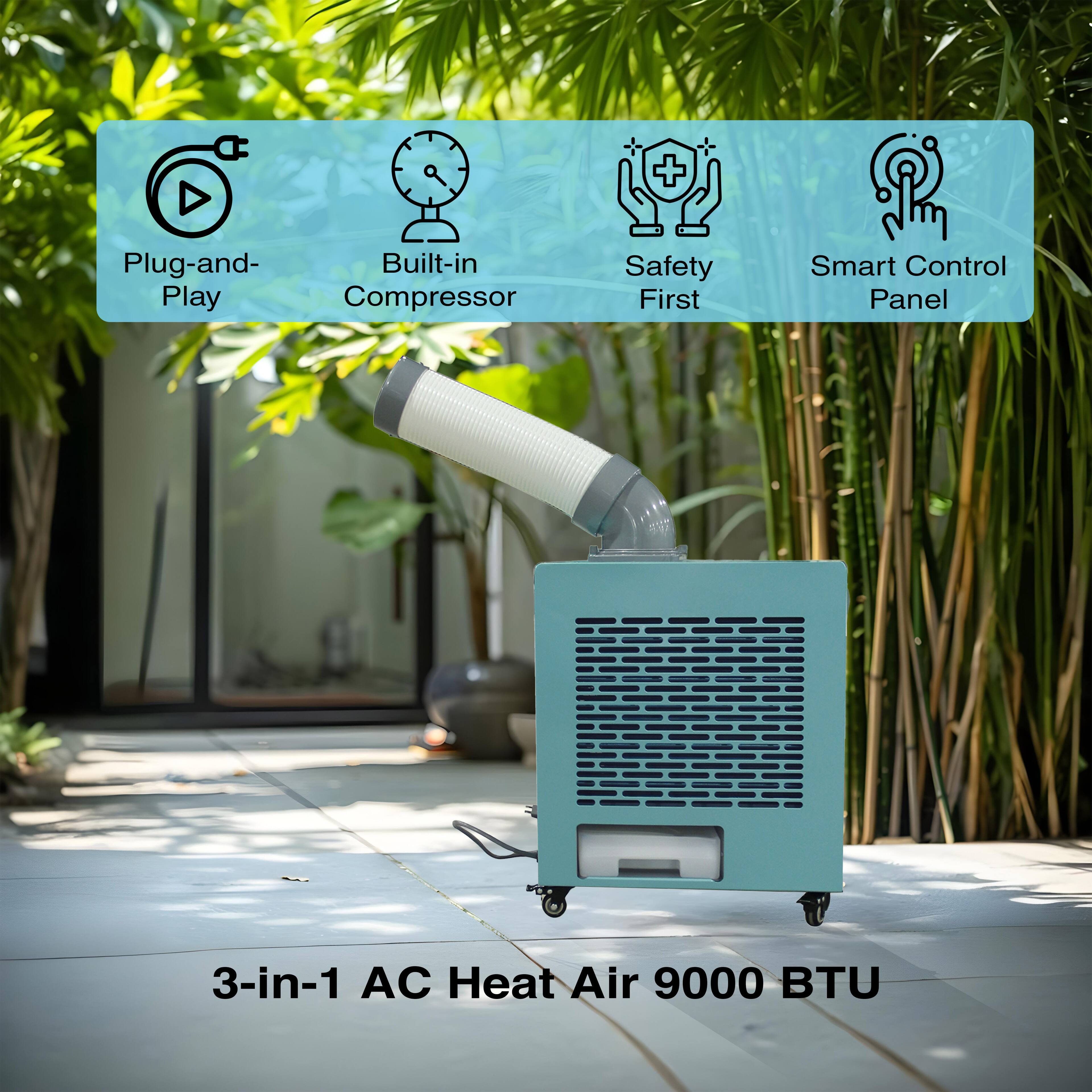 3-in-1 AC Heat Air 9000 BTU

- Plug-and-Play
- Built-in Compressor
- Safety First
- Smart Control Panel