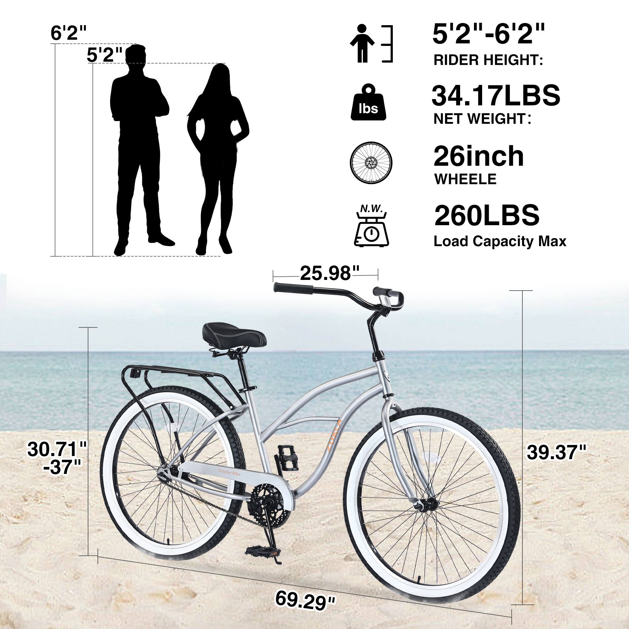 - Rider Height: 5'2" - 6'2"
- Net Weight: 34.17 lbs
- Wheel Size: 26 inches
- Load Capacity Max: 260 lbs
- Seat Height: 25.98"
- Frame Height: 30.71" - 37"
- Wheelbase: 69.29"
- Overall Length: 39.37"