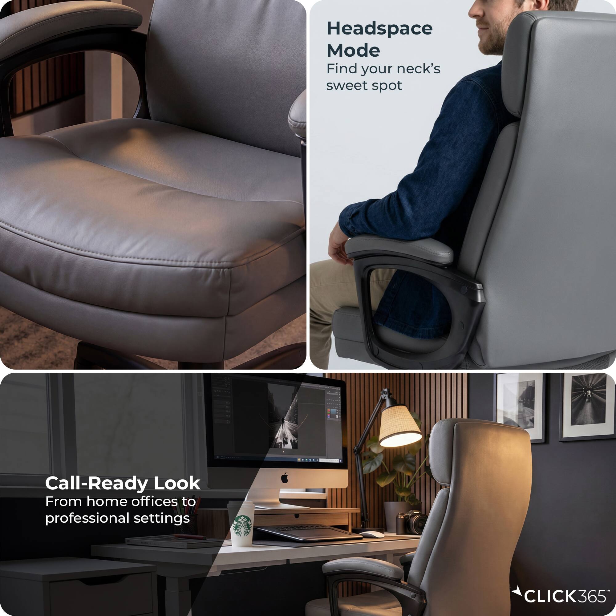 Headspace Mode  
Find your neck's sweet spot

Call-Ready Look  
From home offices to professional settings

CLICK365