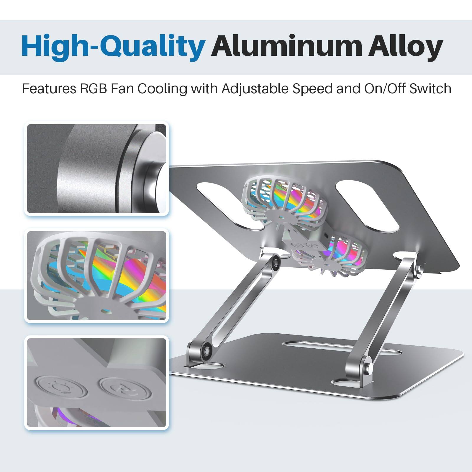 High-Quality Aluminum Alloy

Features RGB Fan Cooling with Adjustable Speed and On/Off Switch
