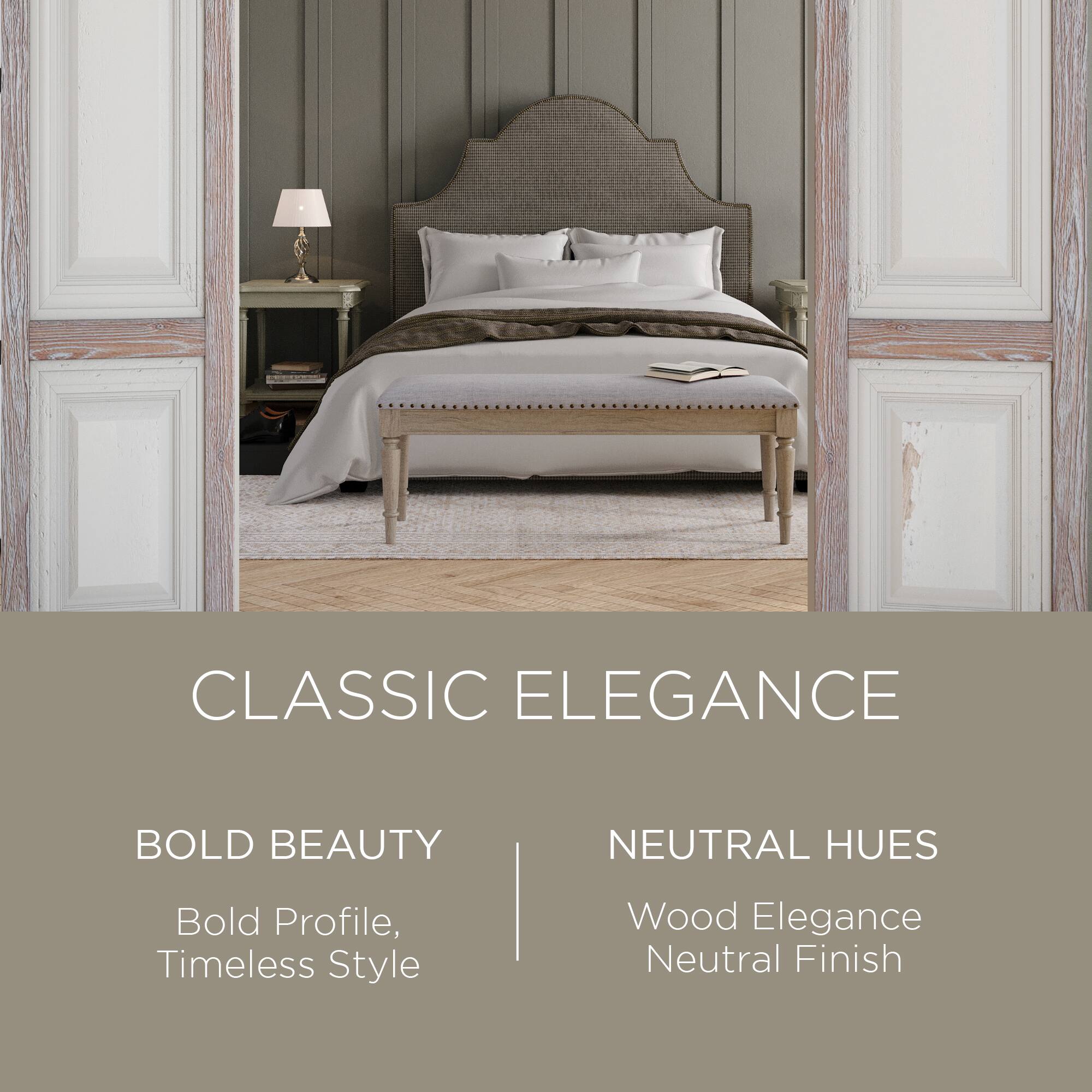 CLASSIC ELEGANCE

BOLD BEAUTY  
Bold Profile, Timeless Style

NEUTRAL HUES  
Wood Elegance Neutral Finish