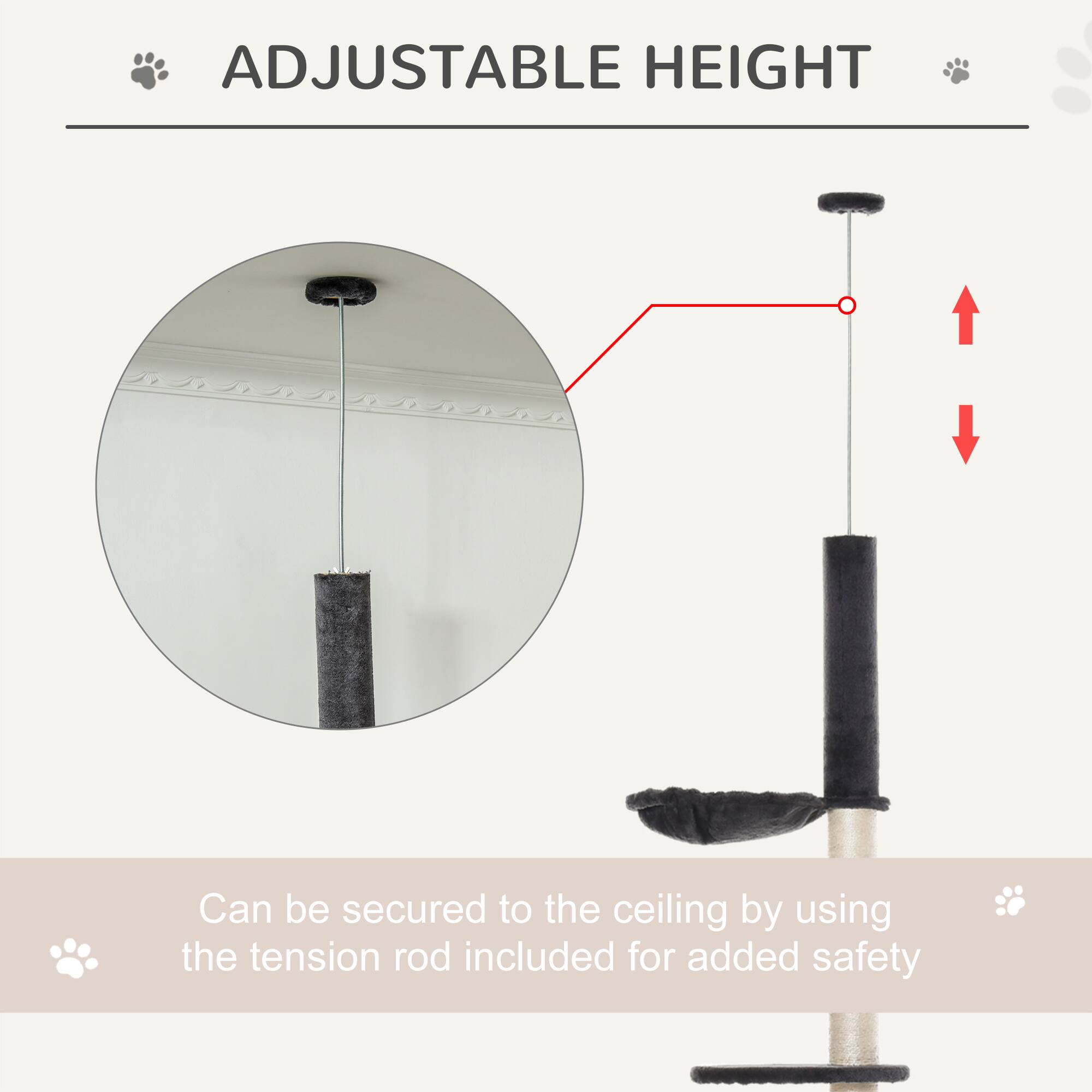 ADJUSTABLE HEIGHT

Can be secured to the ceiling by using the tension rod included for added safety