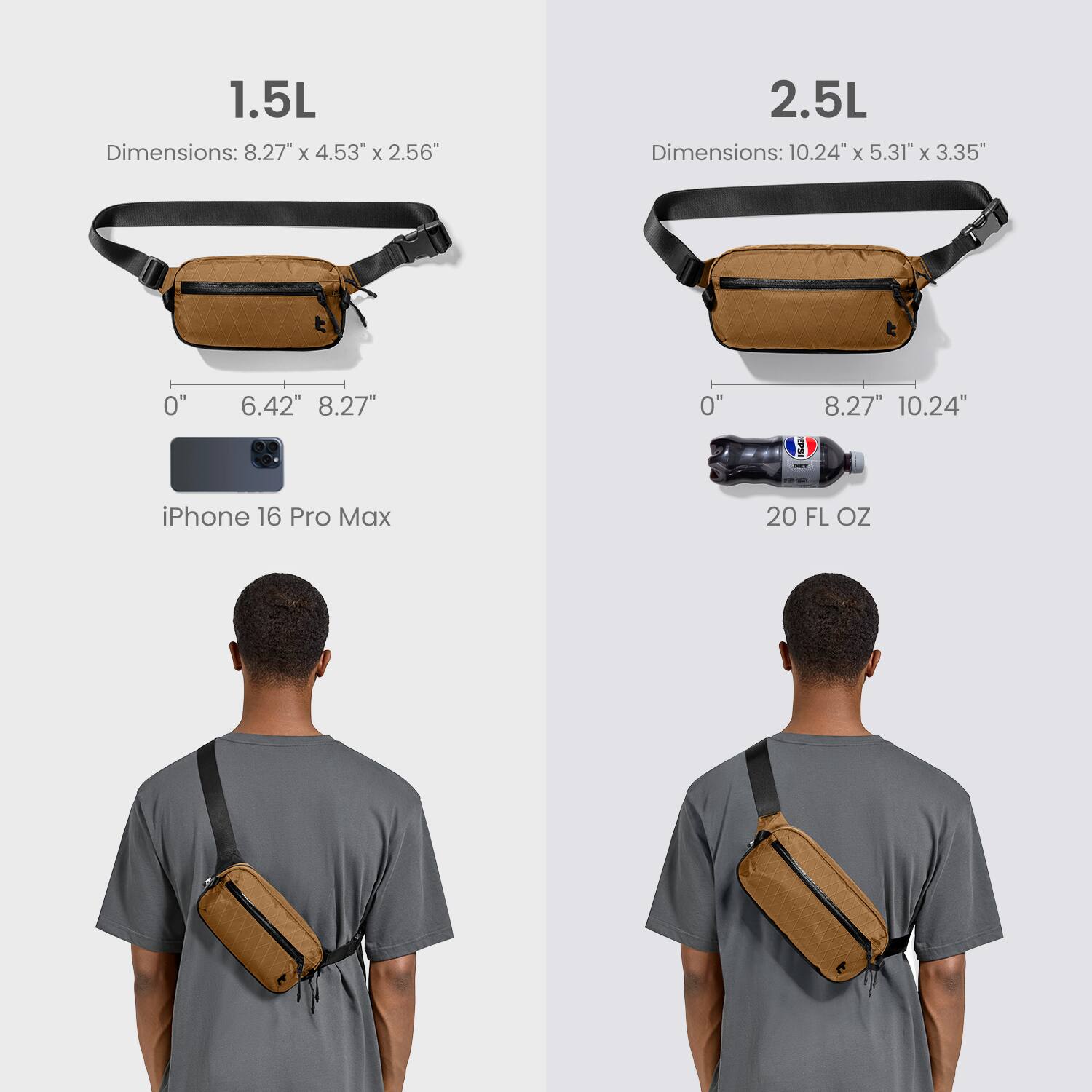 1.5L  
Dimensions: 8.27" x 4.53" x 2.56"  
iPhone 16 Pro Max  

2.5L  
Dimensions: 10.24" x 5.31" x 3.35"  
20 FL OZ
