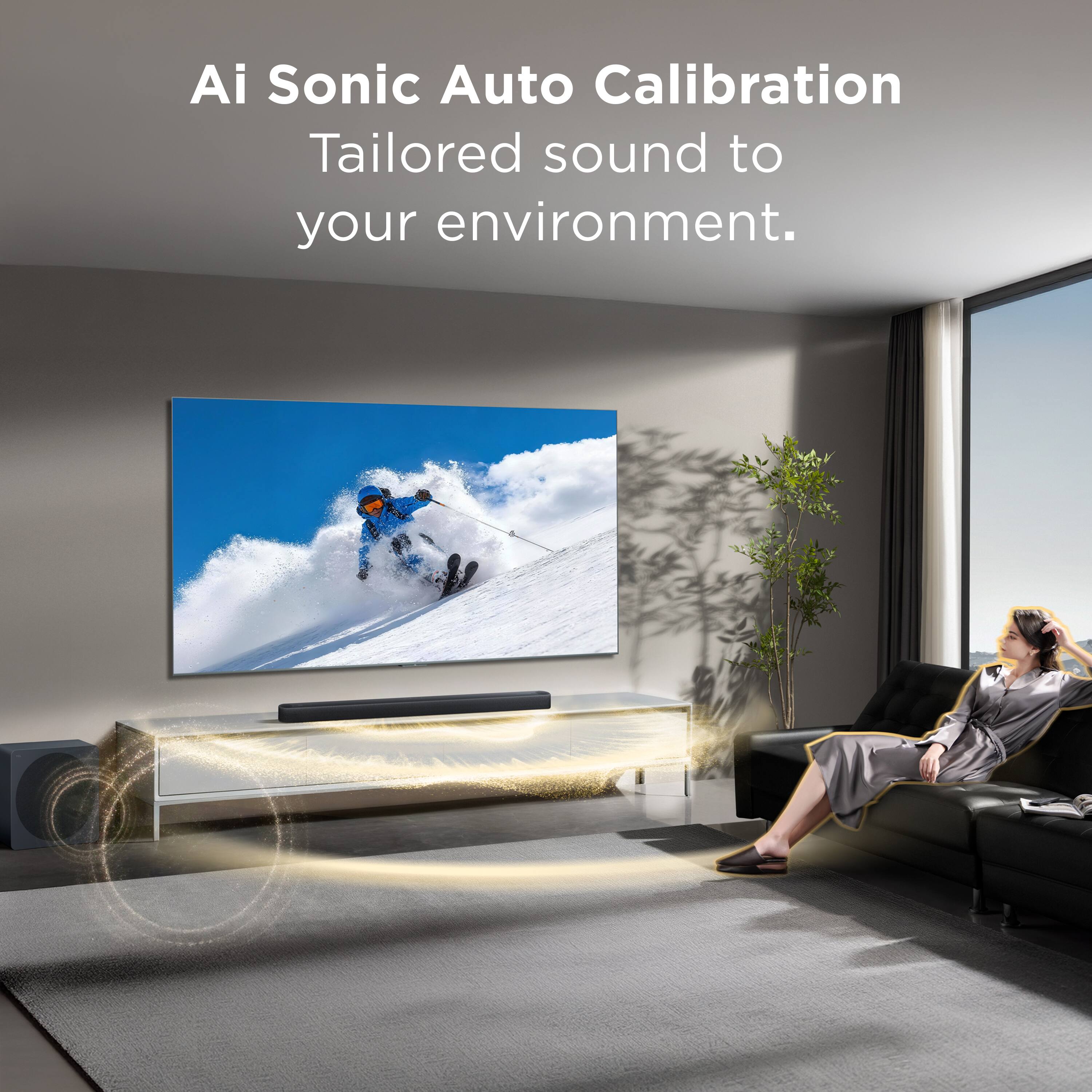 Ai Sonic Auto Calibration  
Tailored sound to your environment.