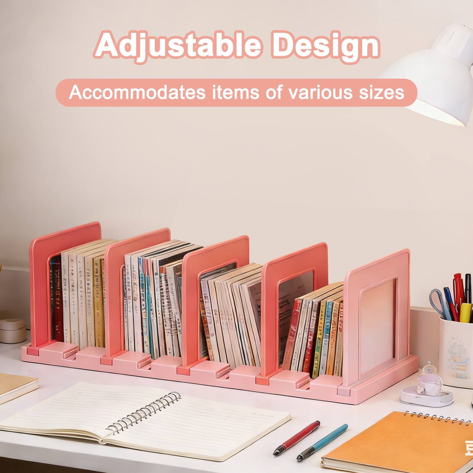 Adjustable Design  
Accommodates items of various sizes