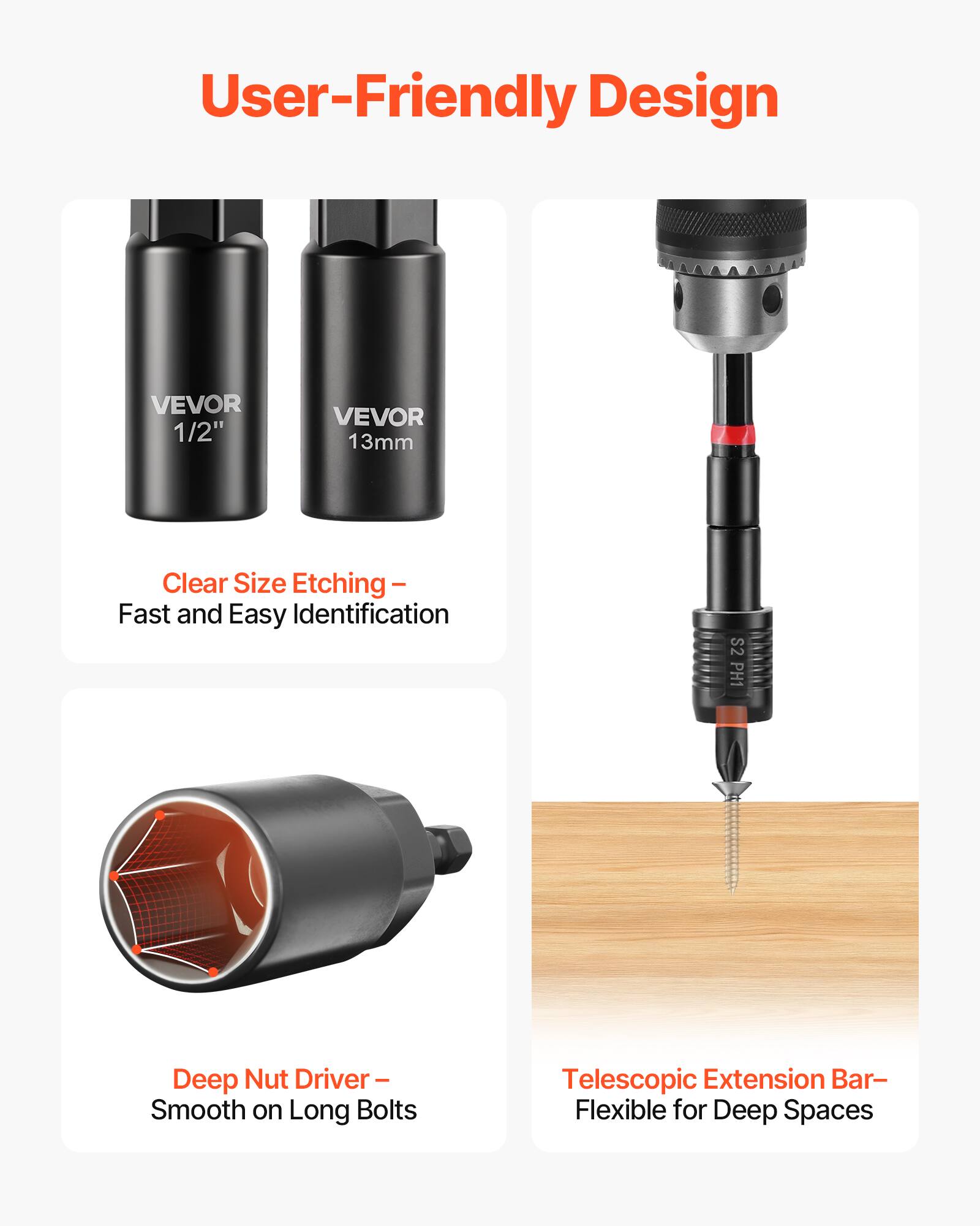 User-Friendly Design

VEVOR 1/2" VEVOR 13mm

Clear Size Etching - Fast and Easy Identification

S2 PH1 Deep Nut Driver - Smooth on Long Bolts

Telescopic Extension Bar - Flexible for Deep Spaces