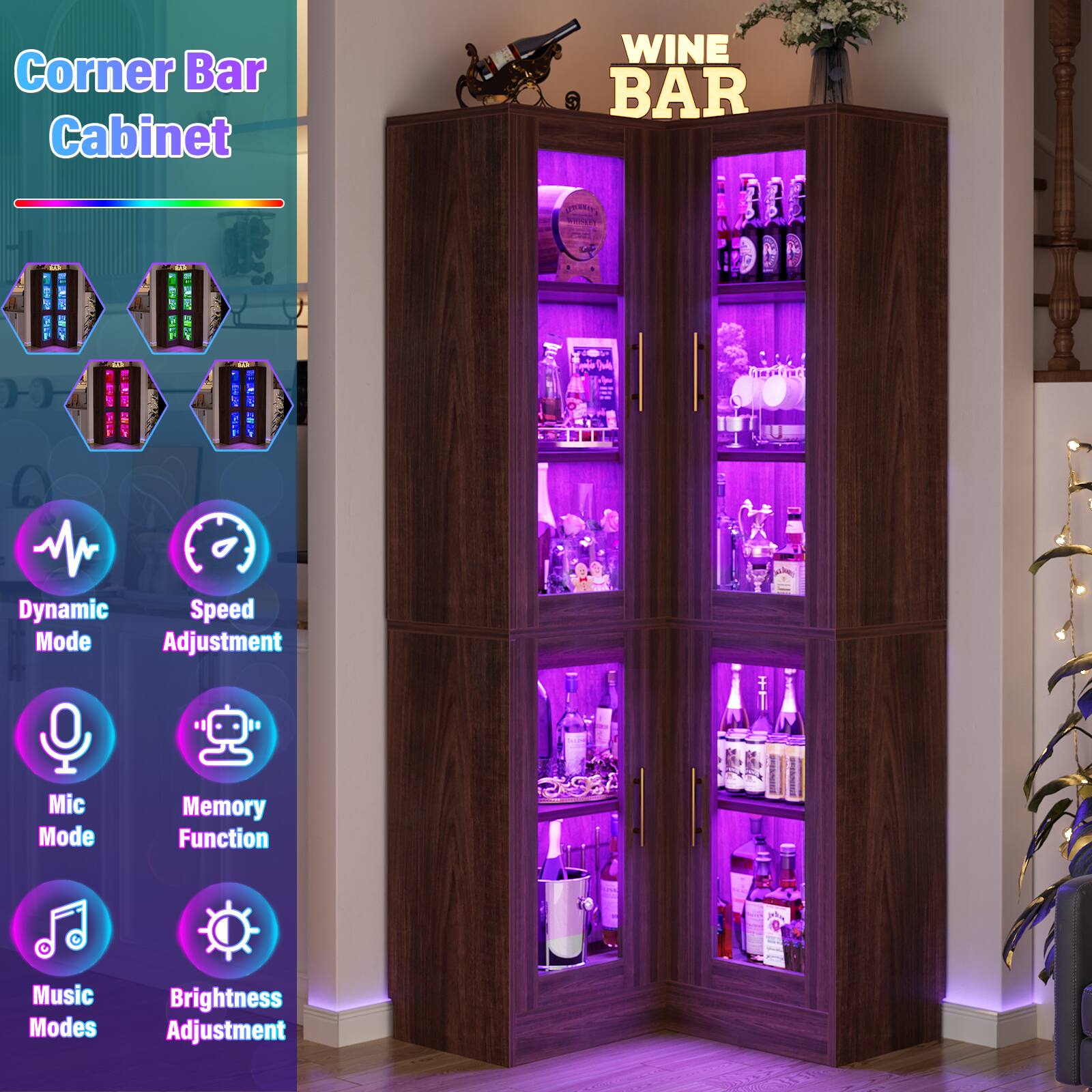 Corner Bar Cabinet

WINE BAR

- Dynamic Mode
- Speed Adjustment
- Mic Mode
- Memory Function
- Music Modes
- Brightness Adjustment