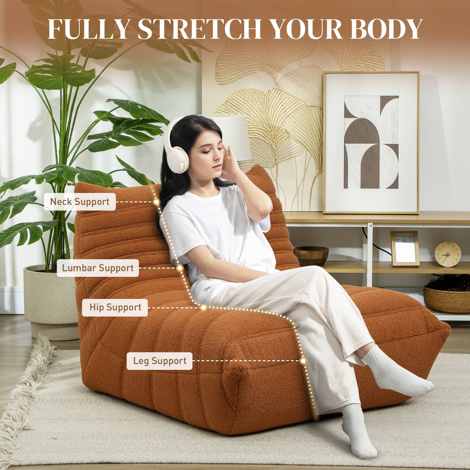 FULLY STRETCH YOUR BODY

Neck Support
Lumbar Support
Hip Support
Leg Support