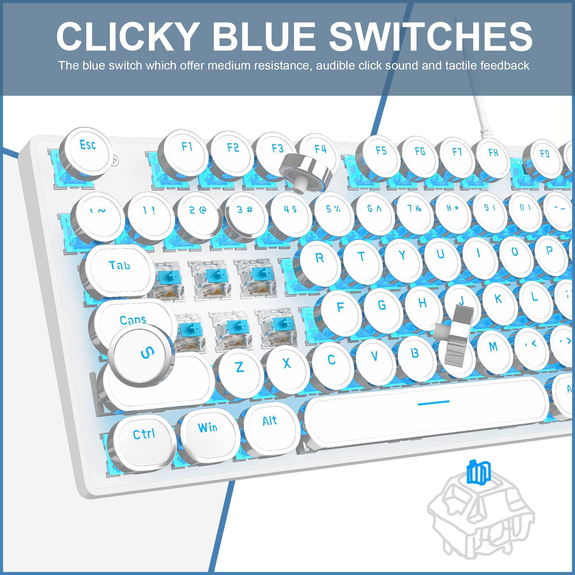 **CLICKY BLUE SWITCHES**

The blue switch which offers medium resistance, audible click sound and tactile feedback

- Esc
- F1 F2 F3 F4 F5 FG F7 FB F9
- 1~ 1! 2@ 3# 4$ 5% 6^ 7& 8* 9( 0)
- Tab
- Q W E R T Y U I O P
- Cans S D F G H J K L ; '
- Z X C V B N M , . /
- Ctrl Win Alt