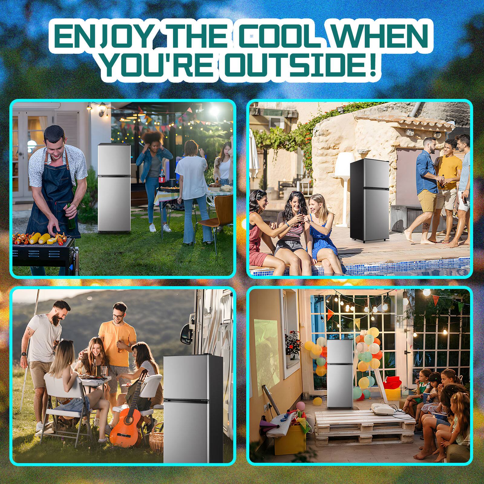 ENJOY THE COOL WHEN YOU'RE OUTSIDE!