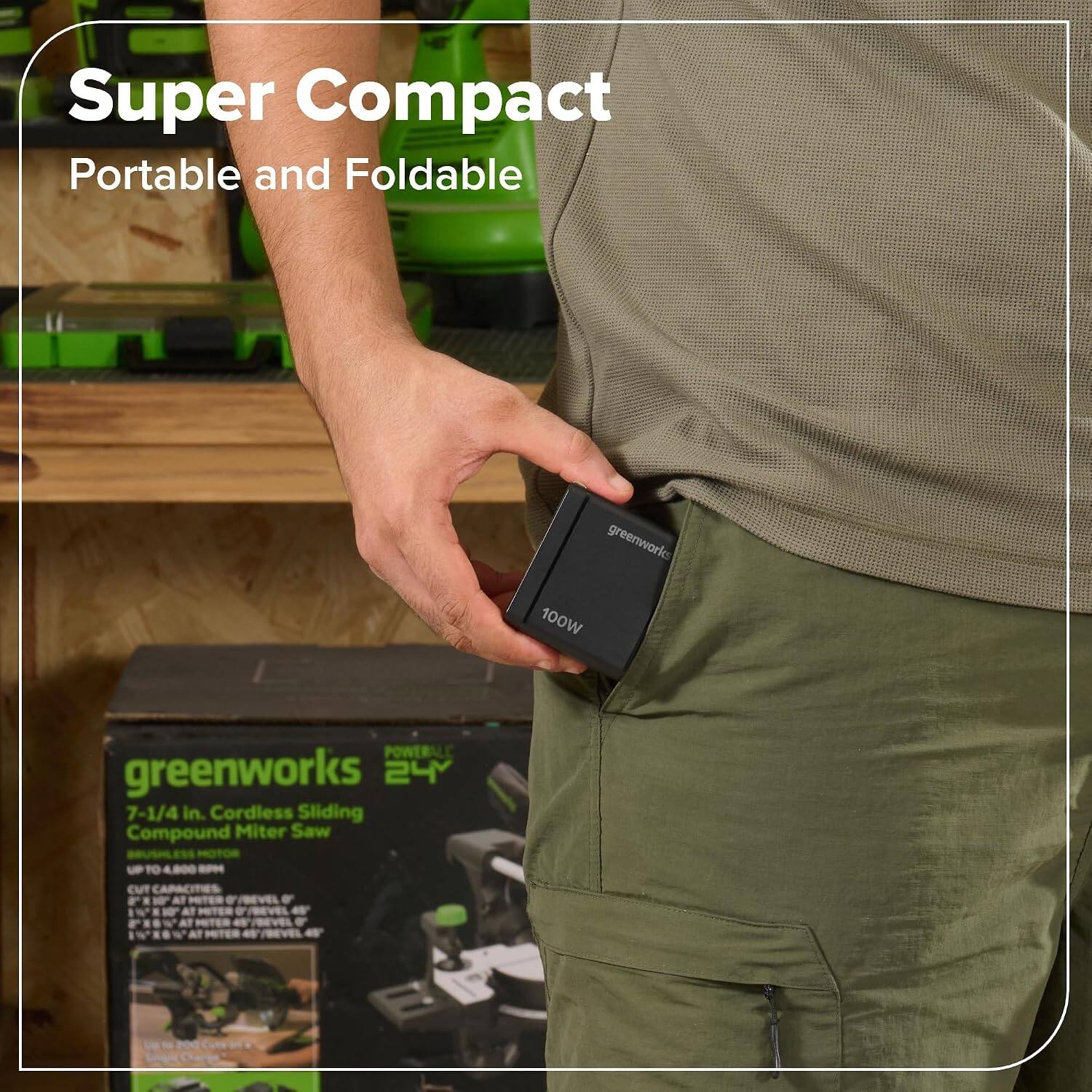 Super Compact  
Portable and Foldable  

greenworks 100W  
POWERALL greenworks 24V 7-1/4 in. Cordless Sliding Compound Miter Saw