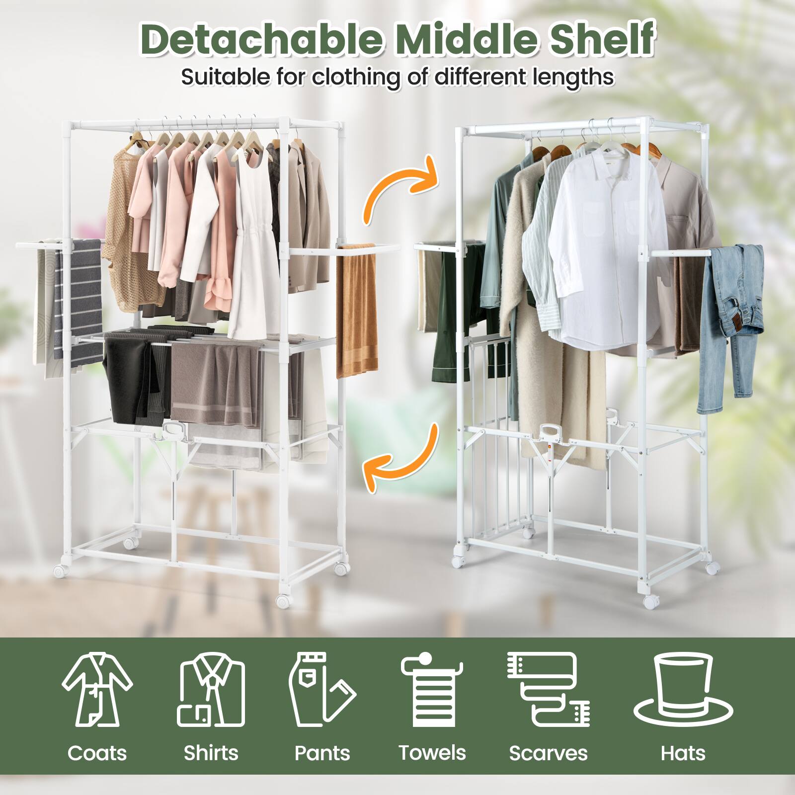 Detachable Middle Shelf  
Suitable for clothing of different lengths  

Coats  
Shirts  
Pants  
Towels  
Scarves  
Hats