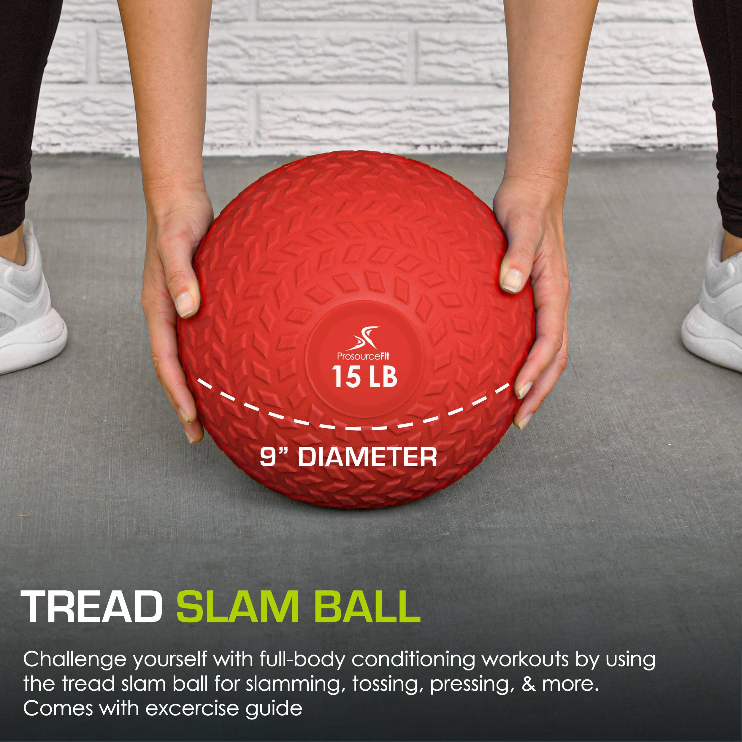 ProsourceFit 15 LB 9" DIAMETER TREAD SLAM BALL
Challenge yourself with full-body conditioning workouts by using the tread slam ball for slamming, tossing, pressing, & more. Comes with exercise guide
