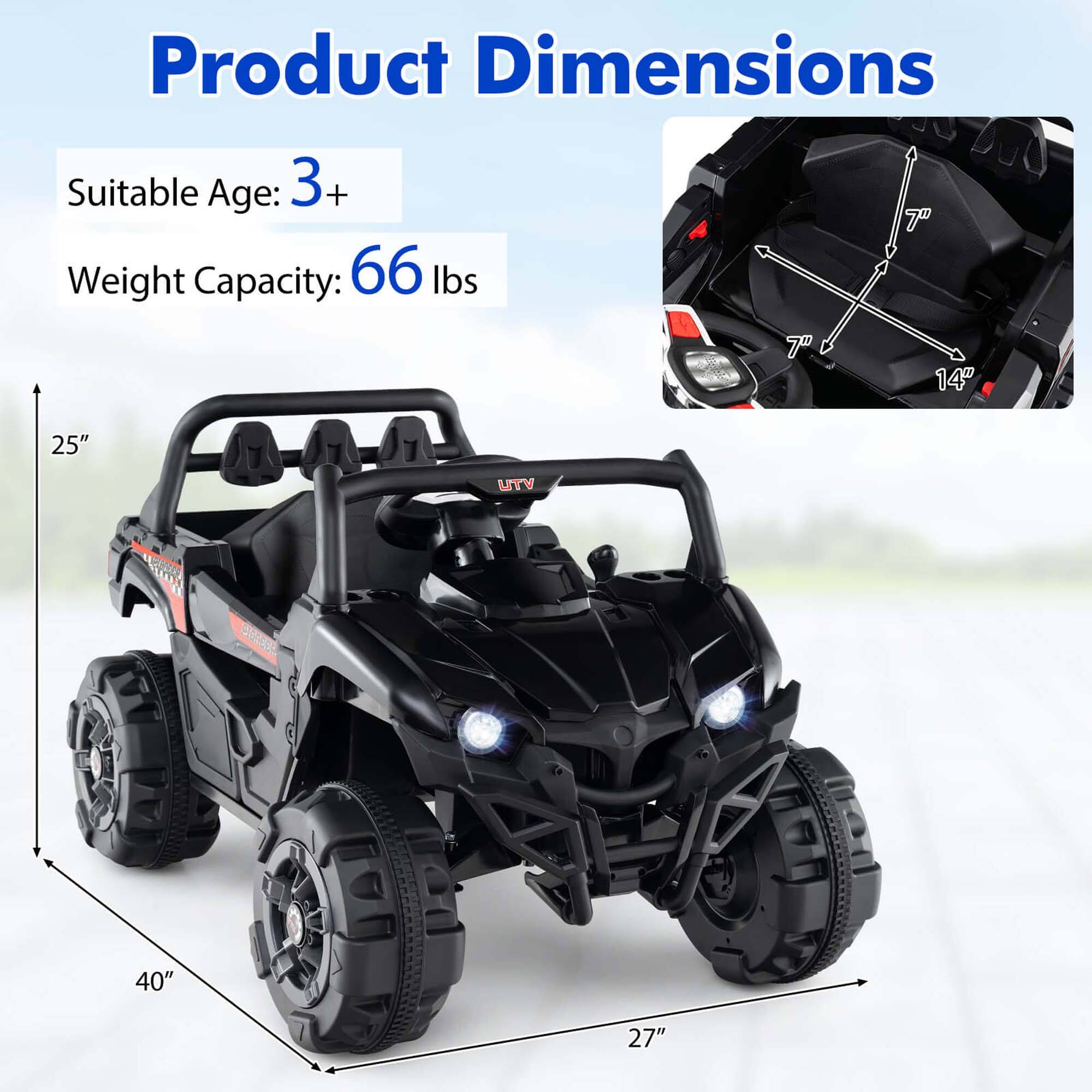 Product Dimensions

Suitable Age: 3+

Weight Capacity: 66 lbs

Dimensions:
- Length: 40"
- Width: 27"
- Height: 25"
- Seat Height: 14"
- Seat Width: 7"