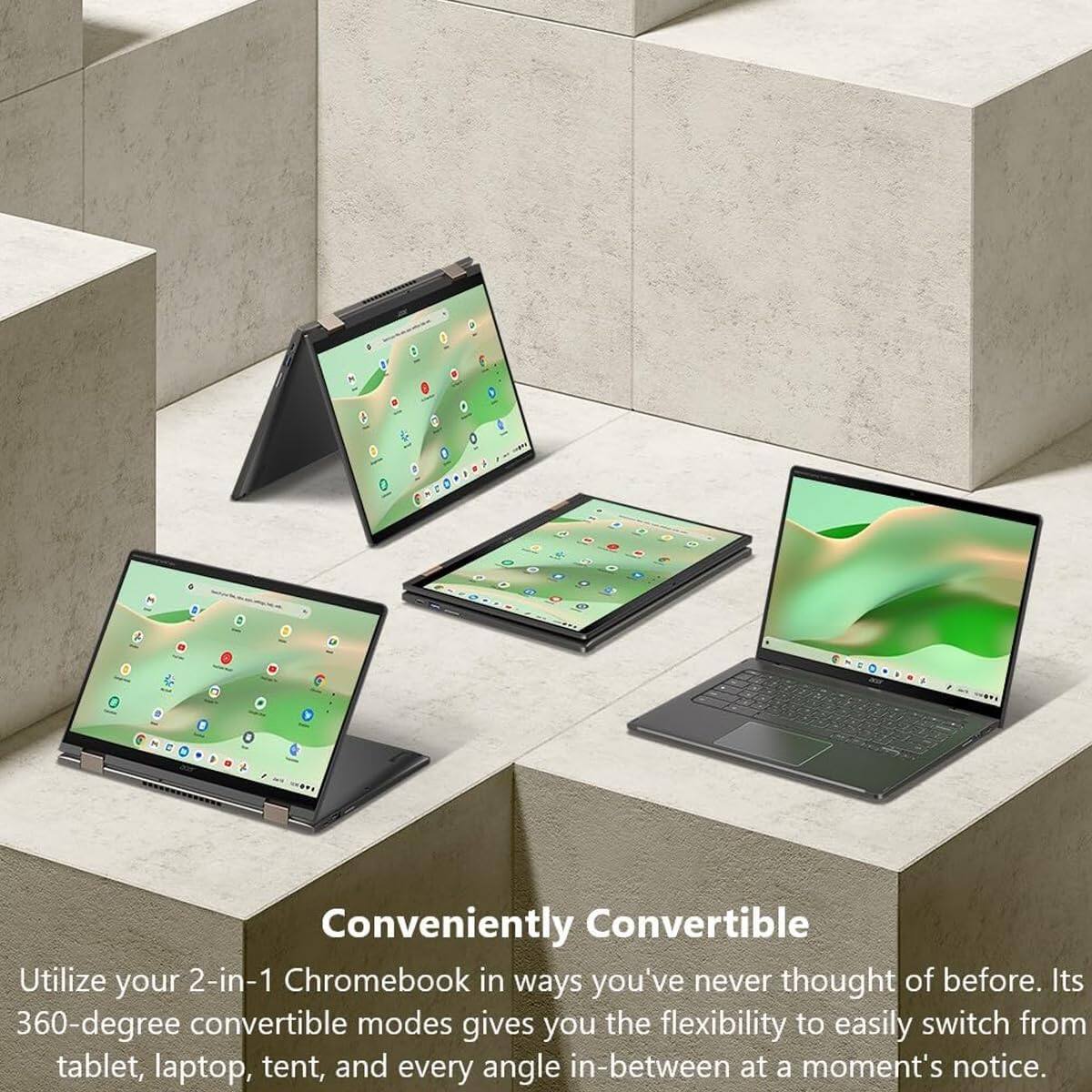 Conveniently Convertible

Utilize your 2-in-1 Chromebook in ways you've never thought of before. Its 360-degree convertible modes give you the flexibility to easily switch from tablet, laptop, tent, and every angle in-between at a moment's notice.