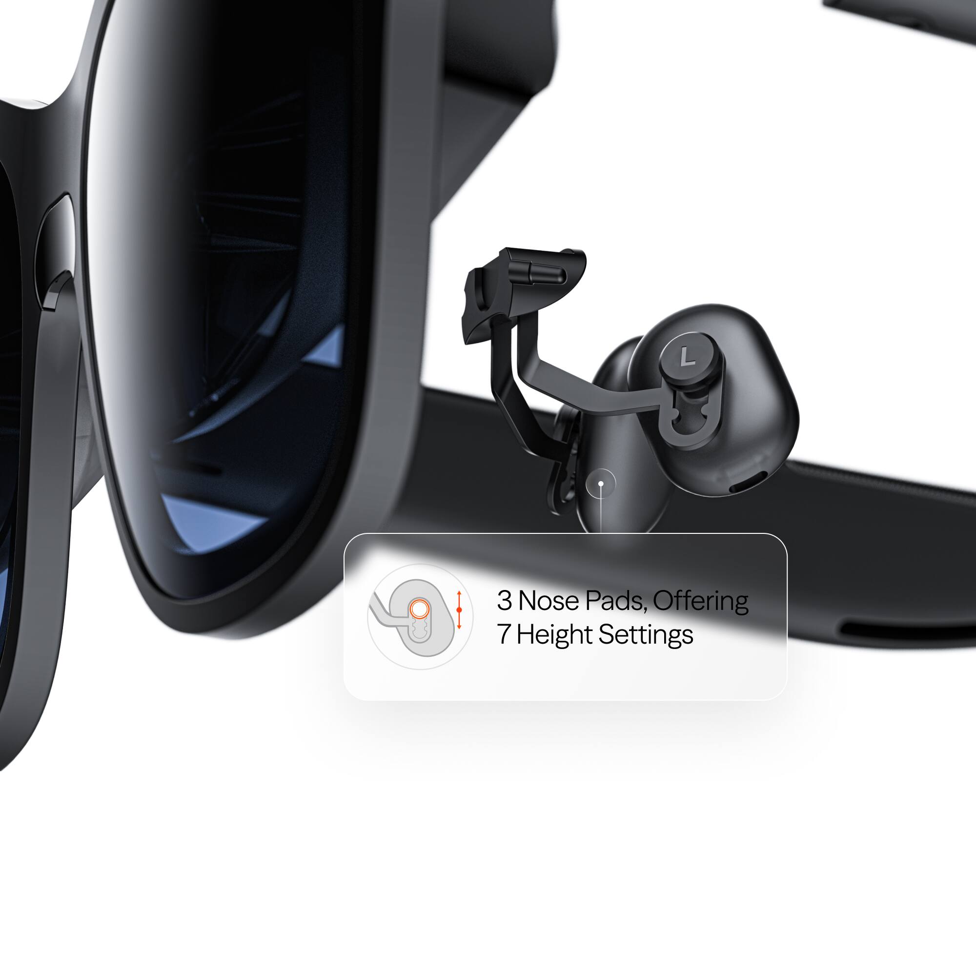 3 Nose Pads, Offering 7 Height Settings