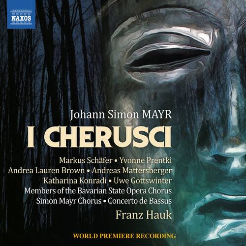 Johann Simon MAYR  
I CHERUSCI  

Markus Schäfer • Yvonne Prentki  
Andrea Lauren Brown • Andreas Mattersberger  
Katharina Konradi • Uwe Gottswinter  
Members of the Bavarian State Opera Chorus  
Simon Mayr Chorus • Concerto de Bassus  
Franz Hauk  

WORLD PREMIERE RECORDING
