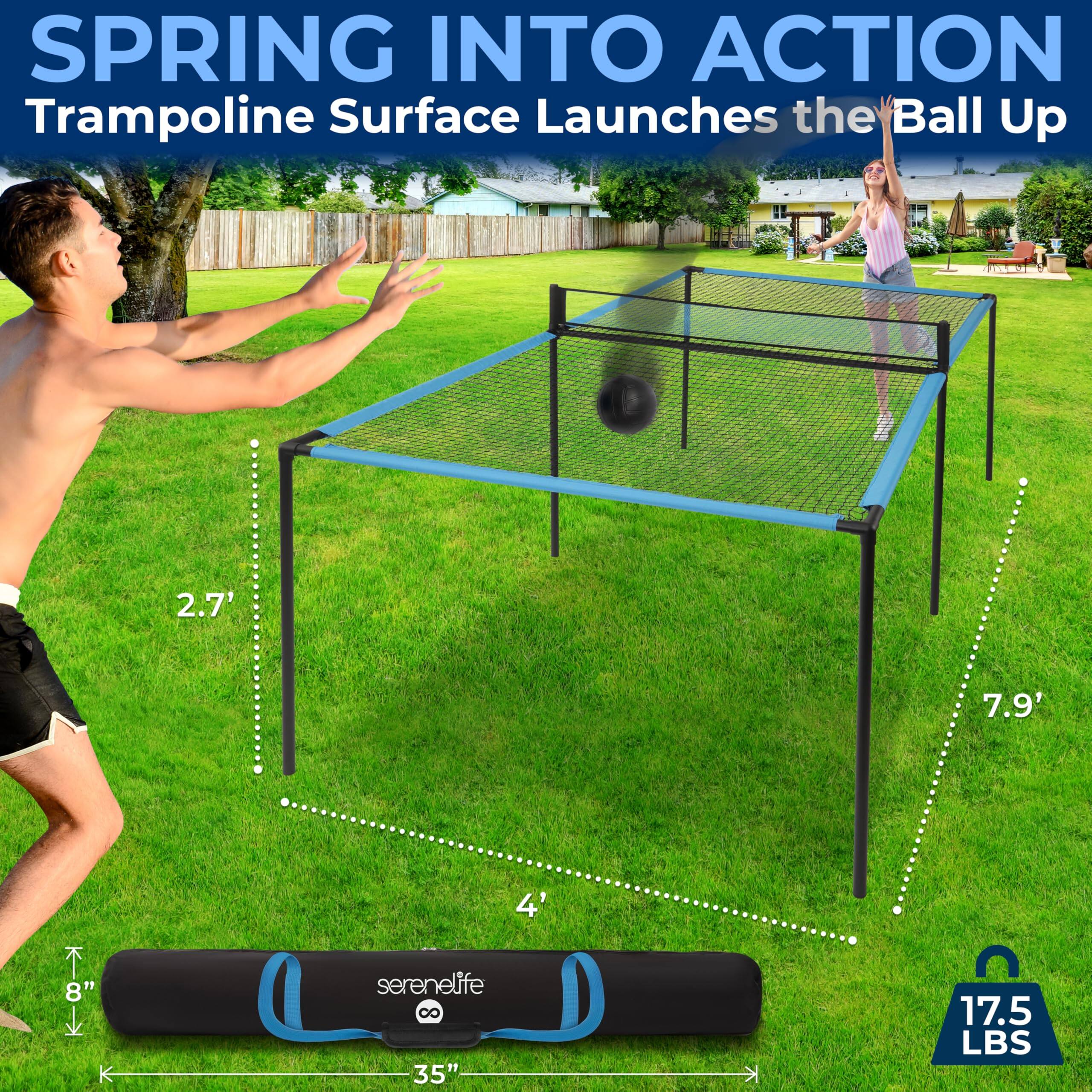 SPRING INTO ACTION  
Trampoline Surface Launches the Ball Up  

2.7'  
7.9'  
4'  
8"  
35"  
17.5 LBS  

serenelife