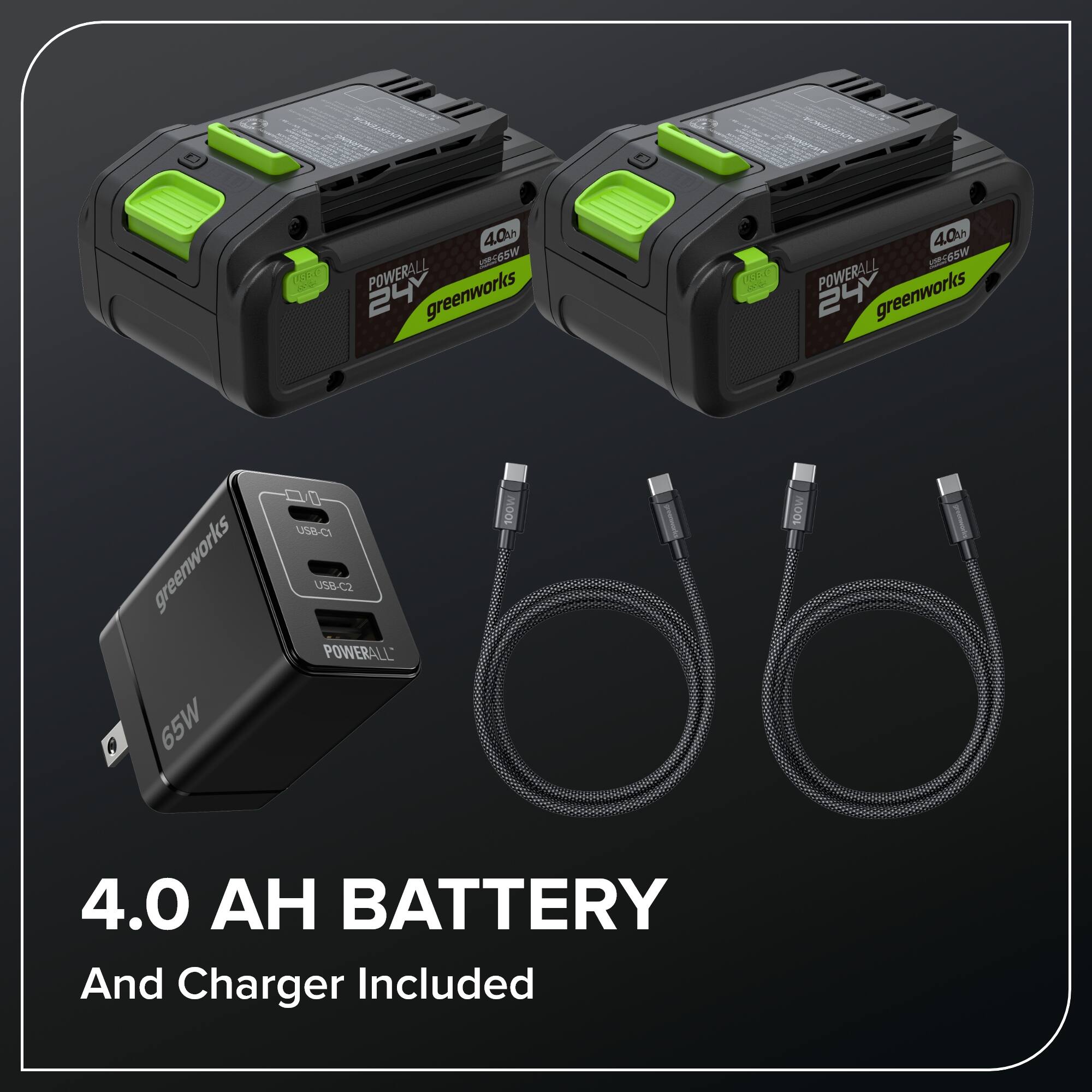 P 4.0 W POWERALL 24 greenworks 4.0 Ah 24V 66W USB-C1 greenworks USB-C2 POWERALL A 65W 100W 100W 4.0 BATTERY And Charger Included