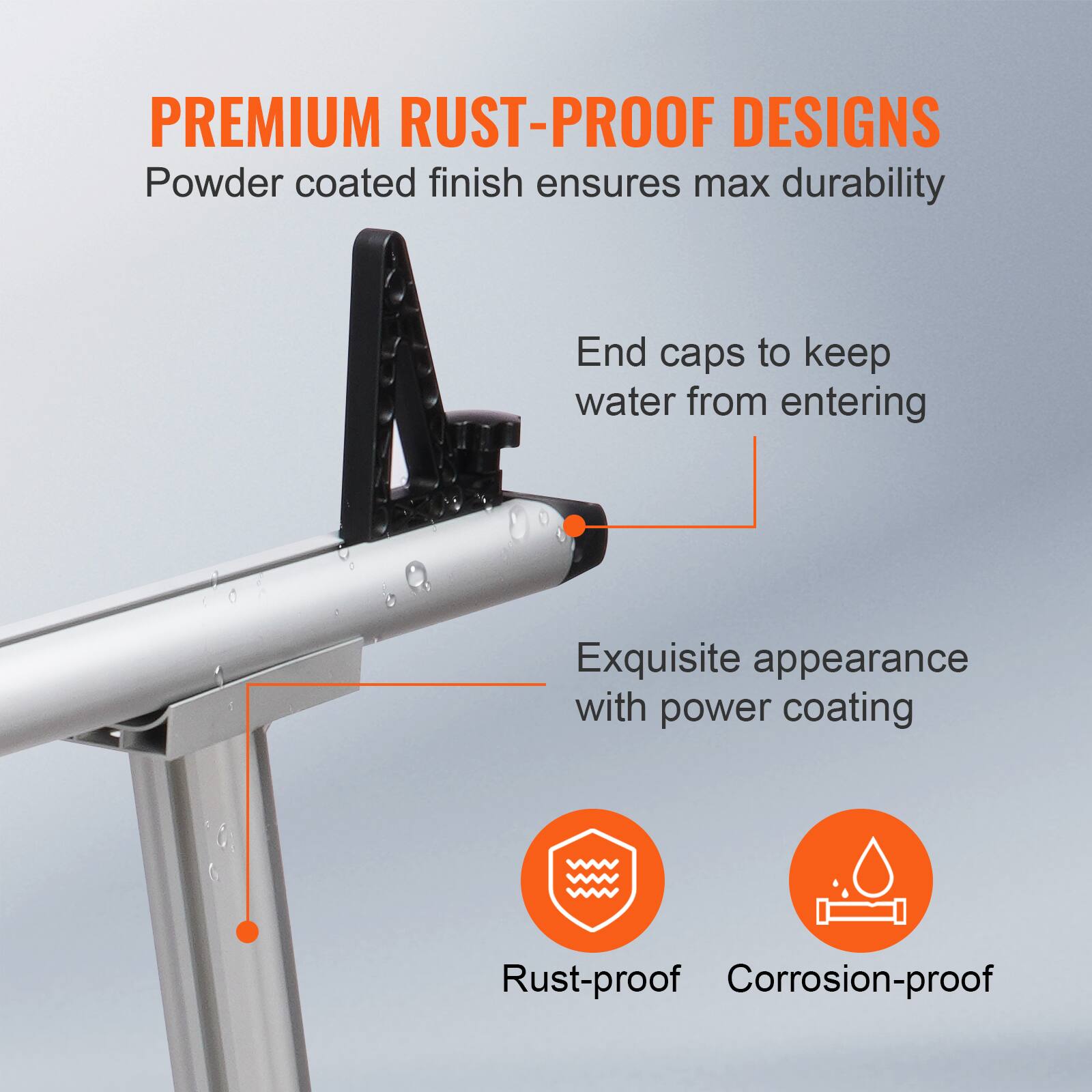 PREMIUM RUST-PROOF DESIGNS  
Powder coated finish ensures max durability  

End caps to keep water from entering  

Exquisite appearance with power coating  

Rust-proof  
Corrosion-proof