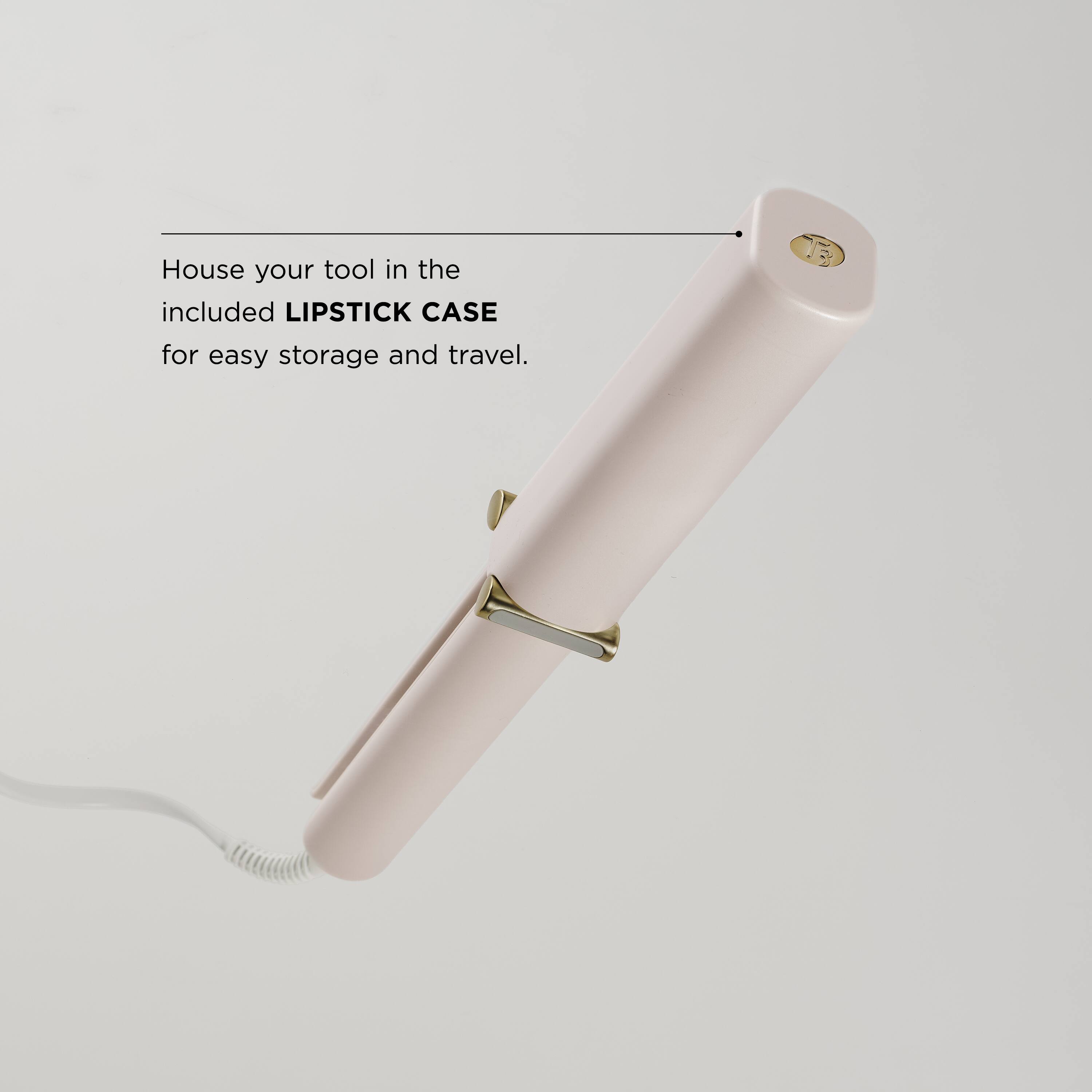 House your tool in the included LIPSTICK CASE for easy storage and travel.