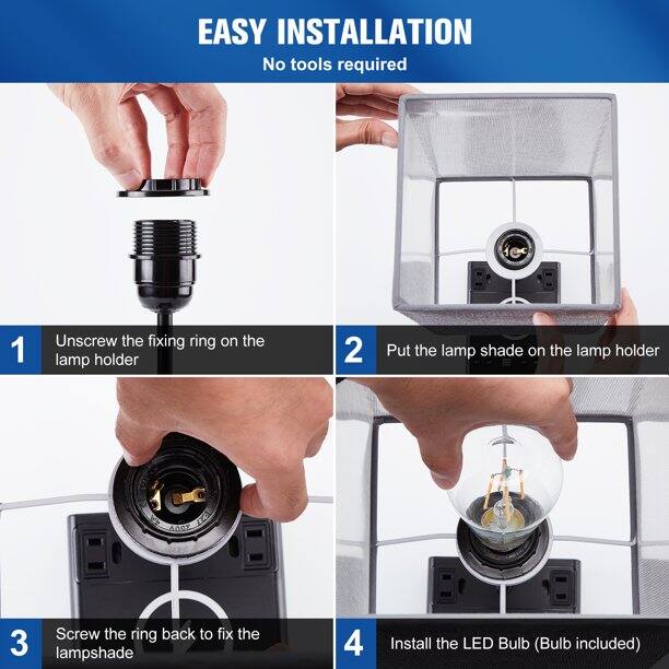 EASY INSTALLATION No tools required

1. Unscrew the fixing ring on the lamp holder
2. Put the lamp shade on the lamp holder
3. Screw the ring back to fix the lampshade
4. Install the LED Bulb (Bulb included)