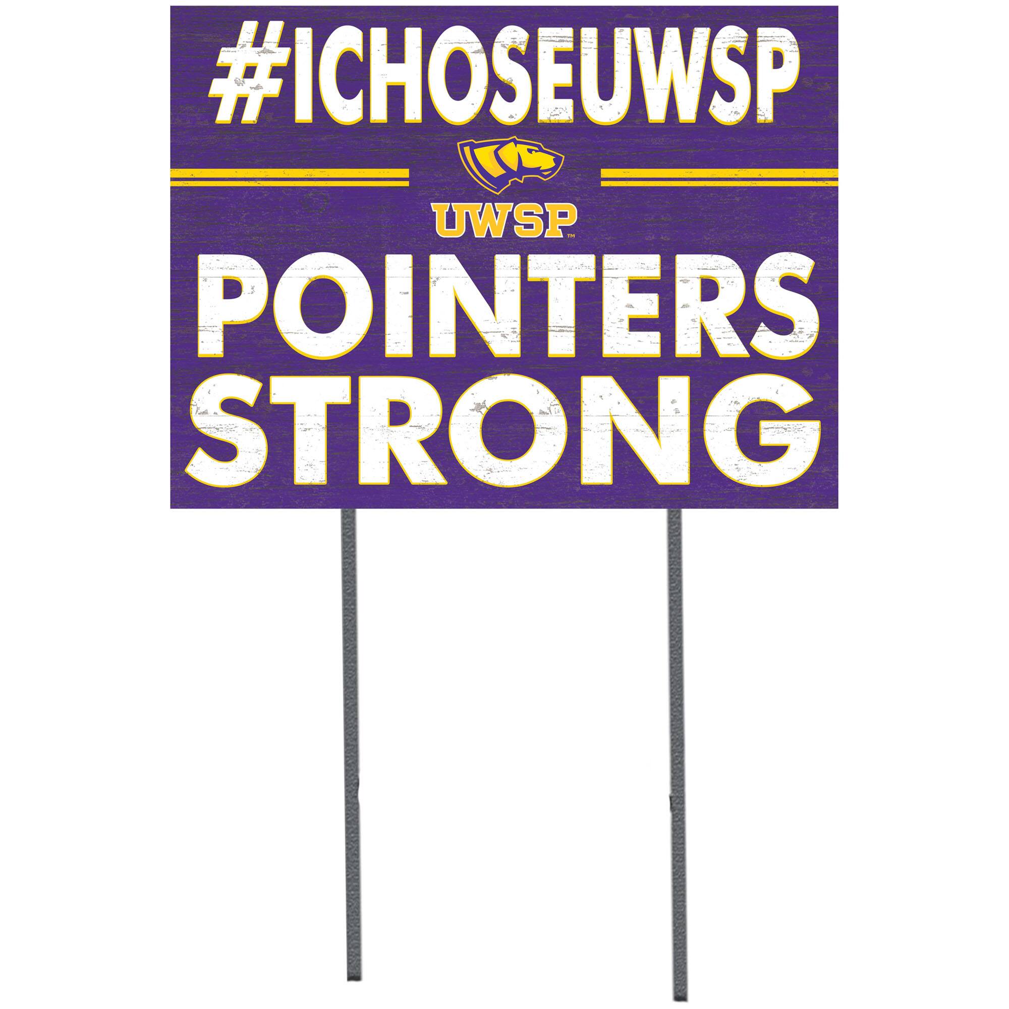 Wisconsin-Stevens Point Pointers 18'' x 24'' I Chose Lawn Sign