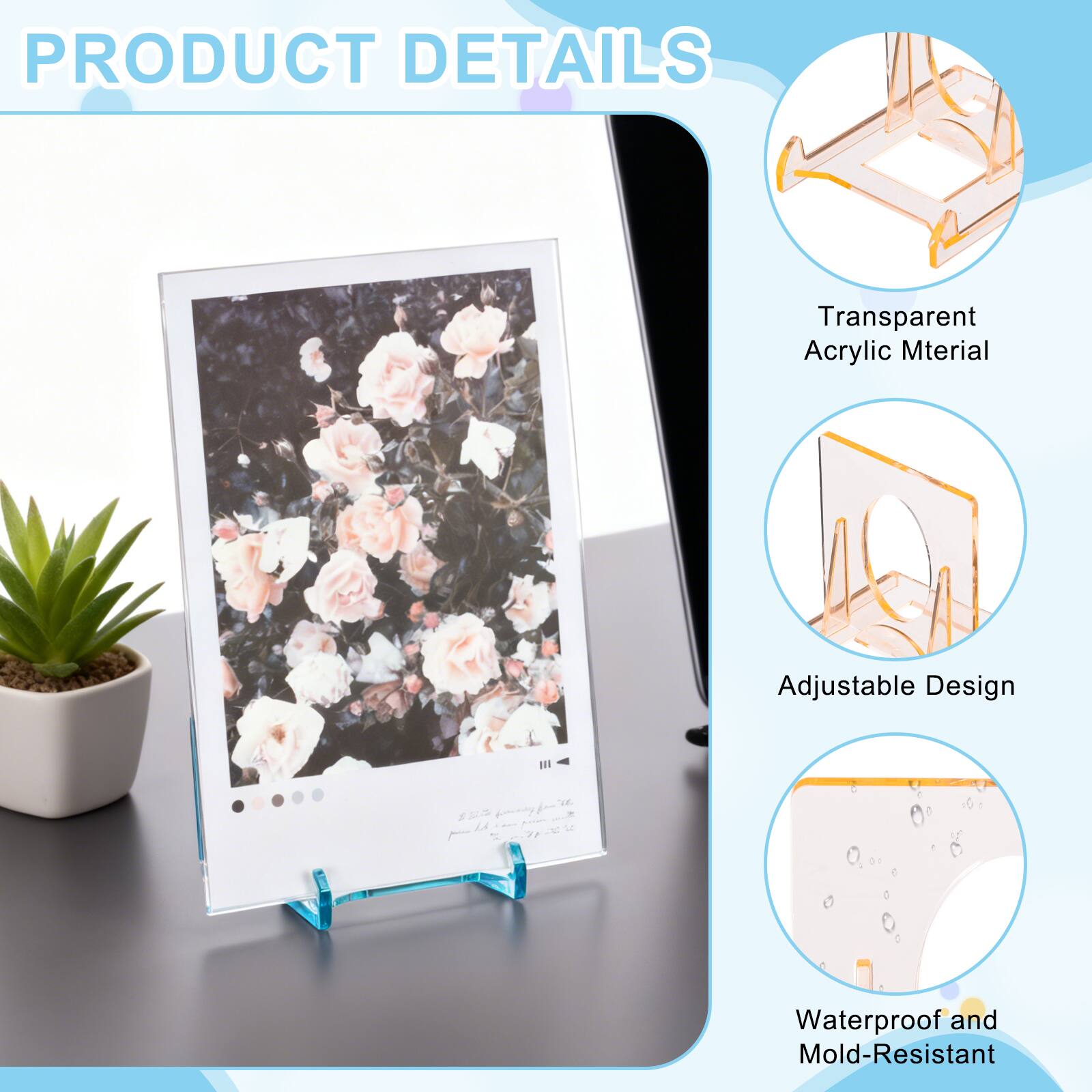 PRODUCT DETAILS

- Transparent Acrylic Material
- Adjustable Design
- Waterproof and Mold-Resistant