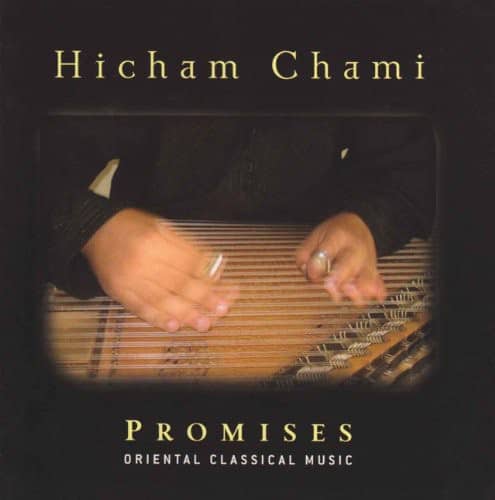Hicham Chami - Promises: Oriental Classical Music  - COMPACT DISCS