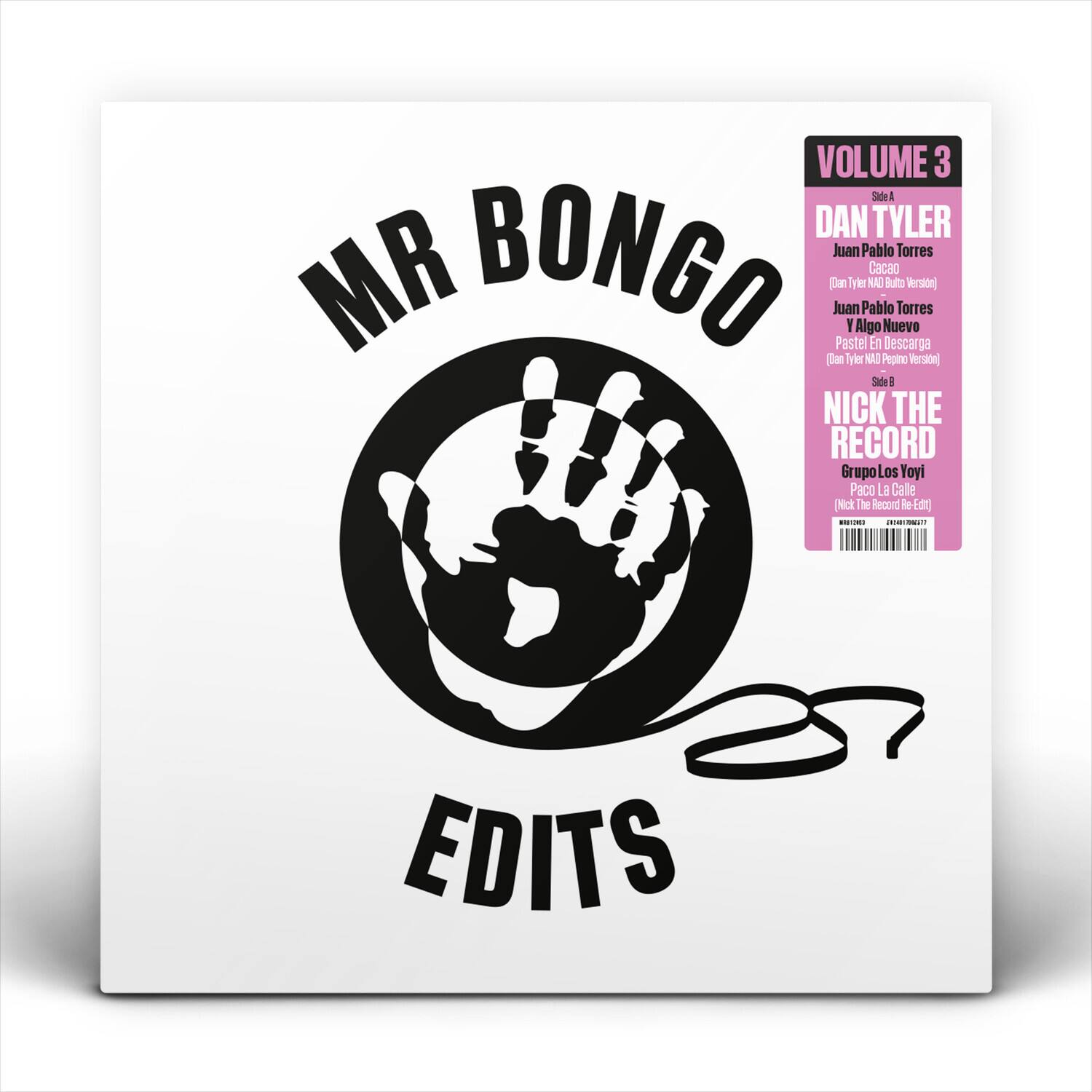 MR BONGO  
EDITS  

VOLUME 3  

Side A  
DAN TYLER  
Juan Pablo Torres  
Cacao  
(Dan Tyler NAD Butt Version)  

Juan Pablo Torres  
Y Algo Nuevo  
(Dan Tyler NAD Pepino Version)  

Side B  
NICK THE RECORD  
Grupo Los Yoyi  
Paco La Calle  
(Nick The Record Re-Edit)  

MR BONGO  
EDITS
