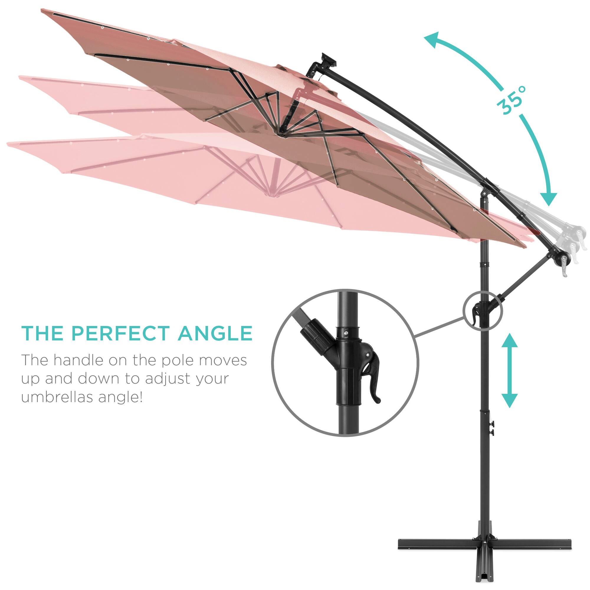 35°

THE PERFECT ANGLE

The handle on the pole moves up and down to adjust your umbrella's angle!