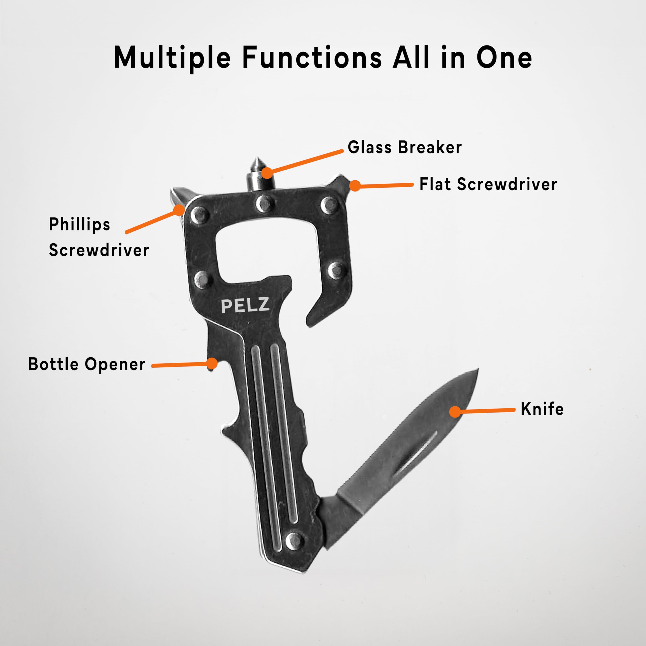 Multiple Functions All in One

- Glass Breaker
- Flat Screwdriver
- Phillips Screwdriver
- Bottle Opener
- Knife